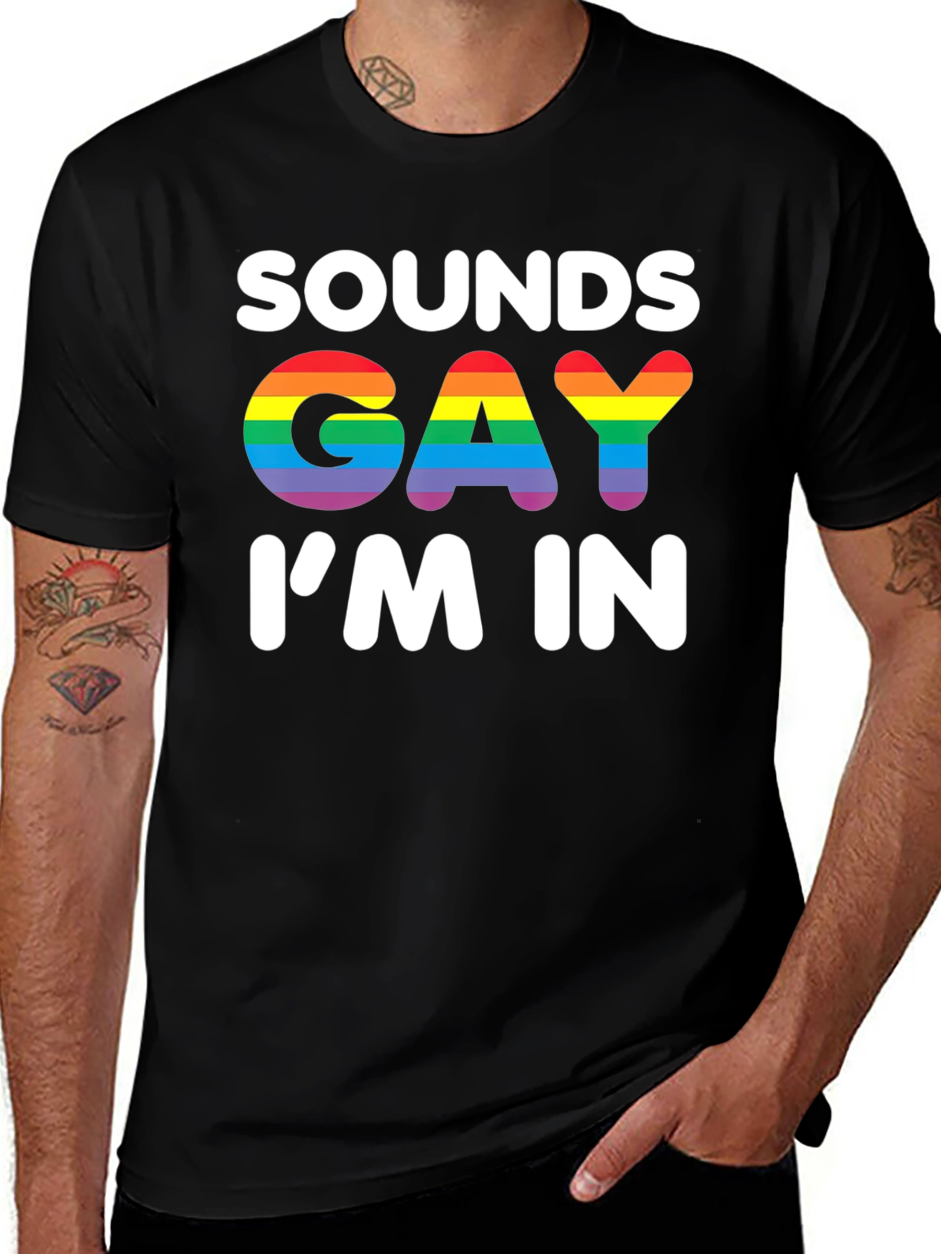 Sounds Gay Im In T-Shirt - Rainbow Pride