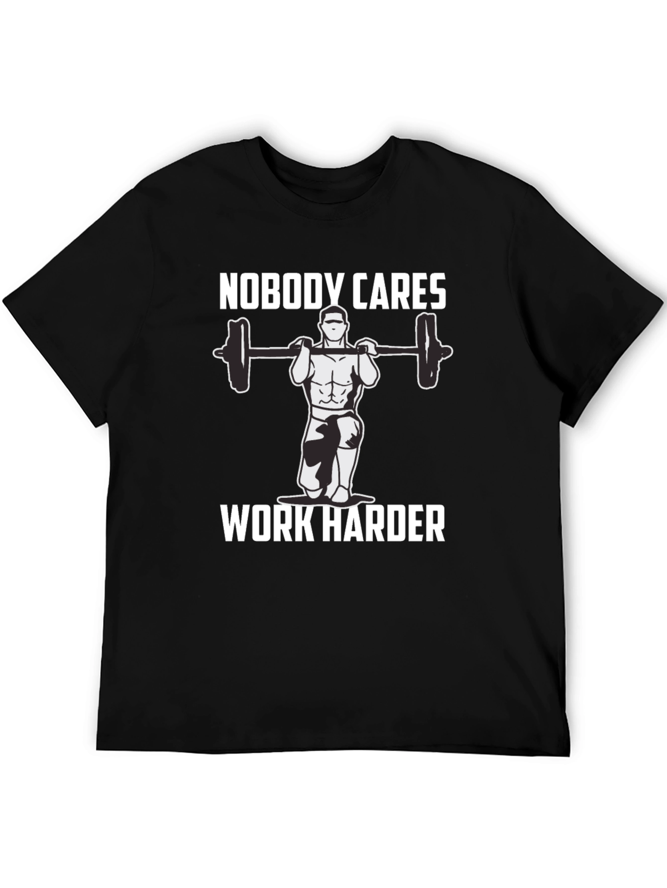 Nobody Cares Work Harder T-Shirt