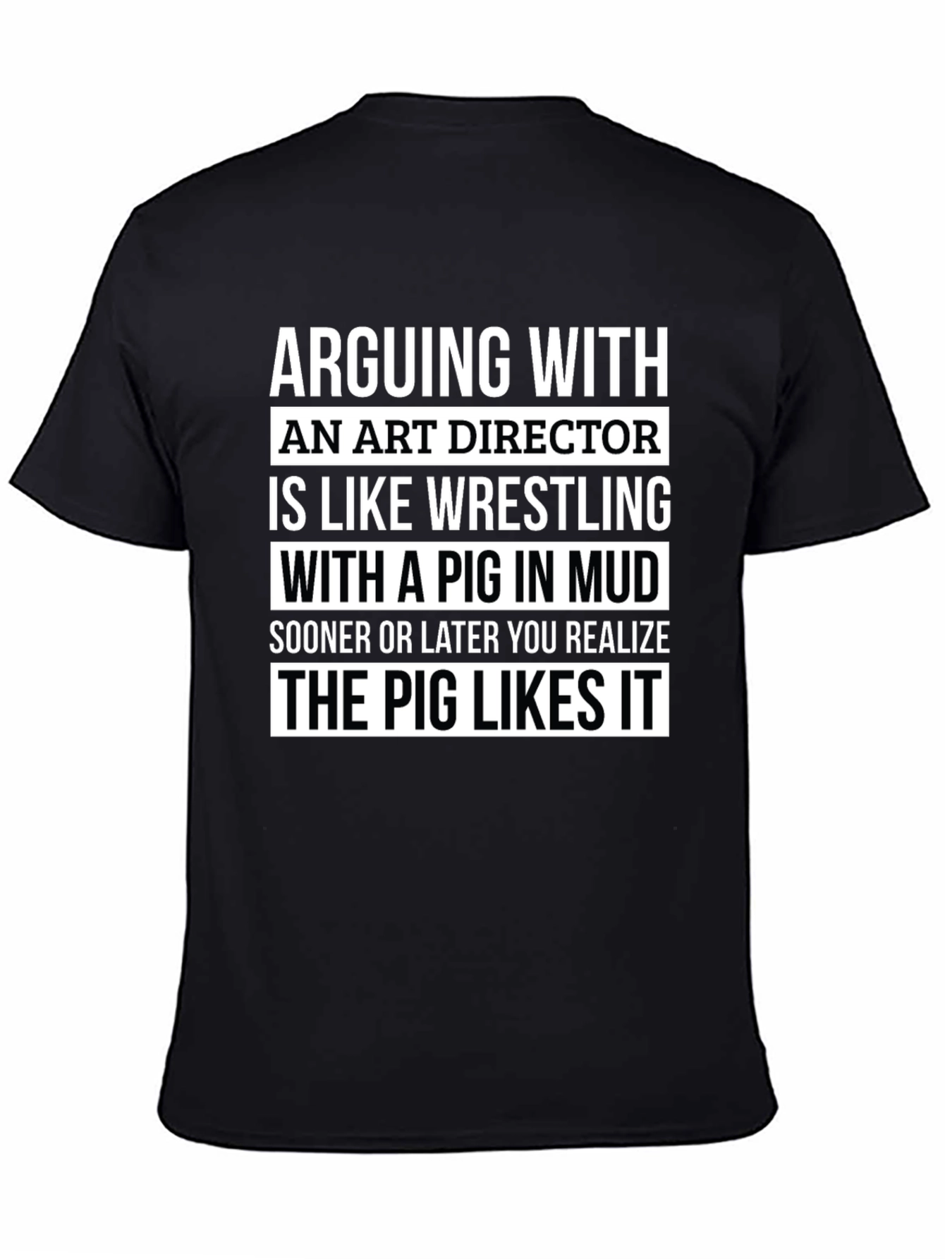 Art Director Pig Wrestling Funny T-Shirt