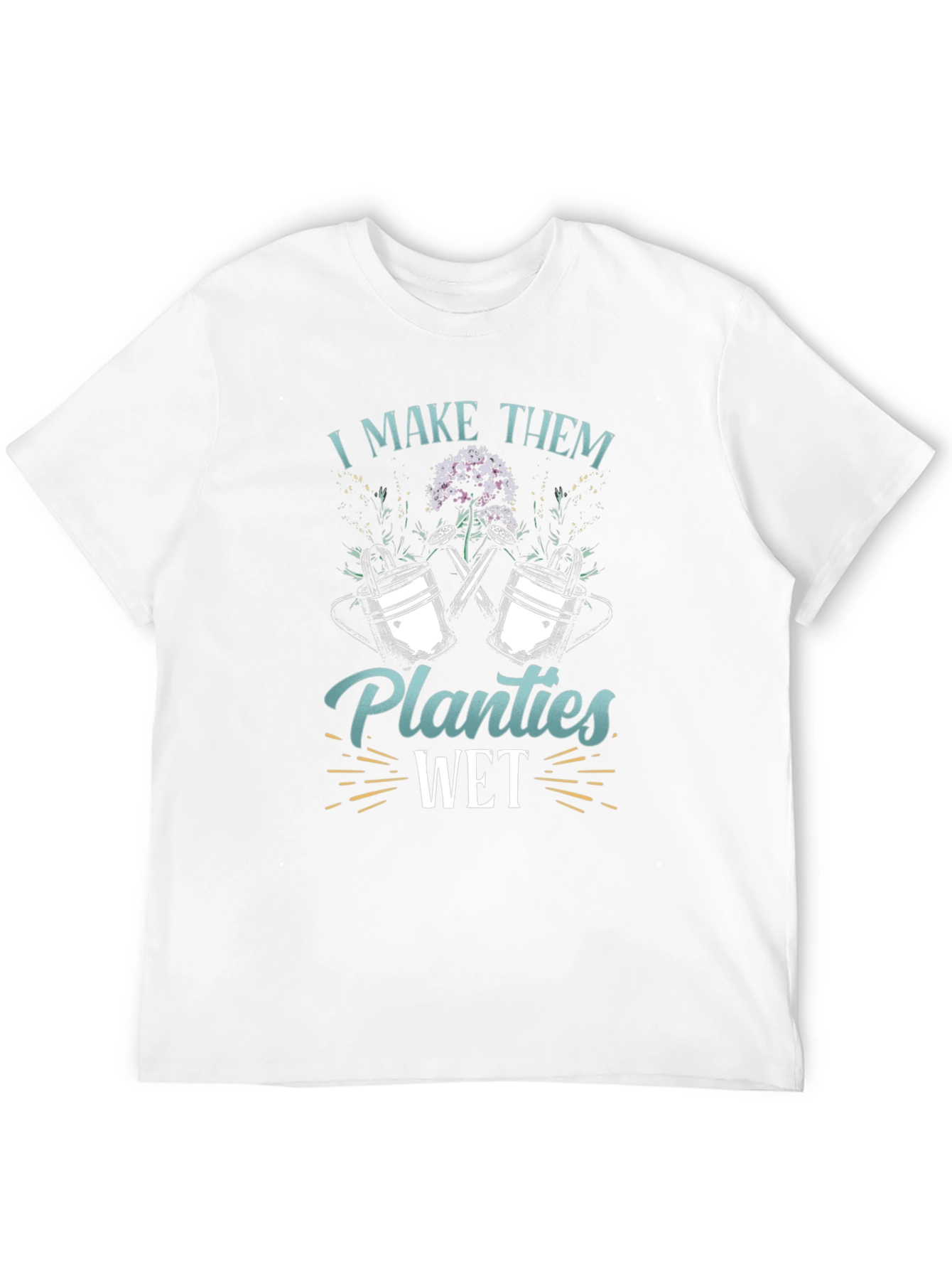 I Make Them Planties Wet Black T-Shirt
