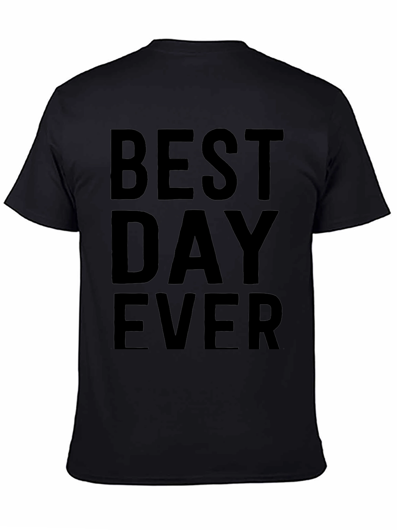 Best Day Ever T-Shirt