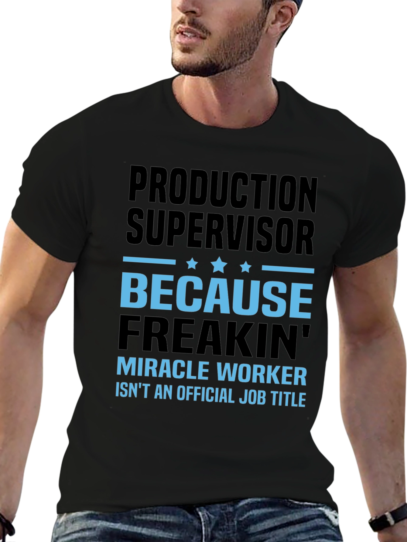 Production Supervisor Miracle Worker T-Shirt