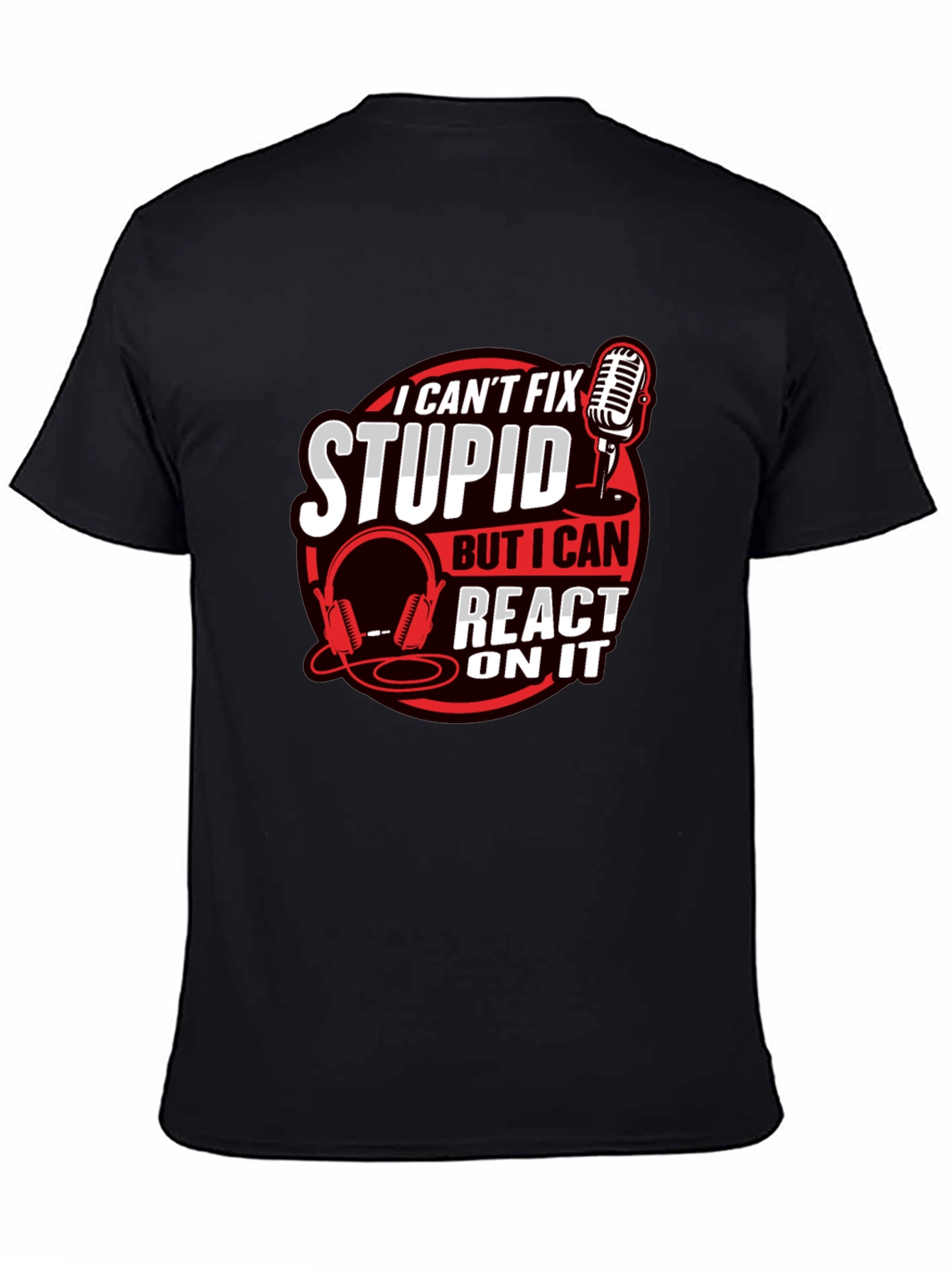 I Cant Fix Stupid Podcast T-Shirt