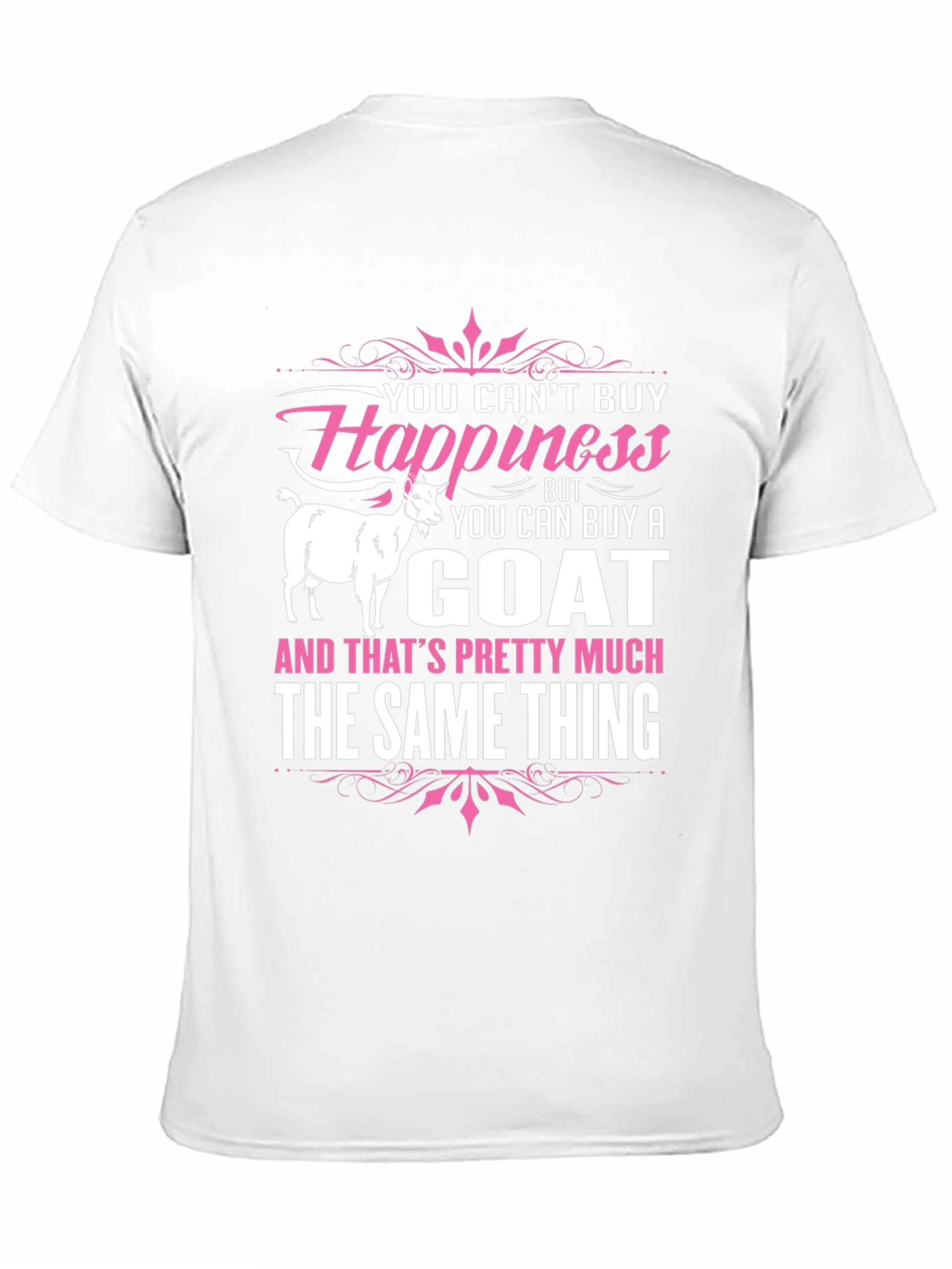 Funny Goat Lover T-Shirt: Buy a Goat Buy Happiness