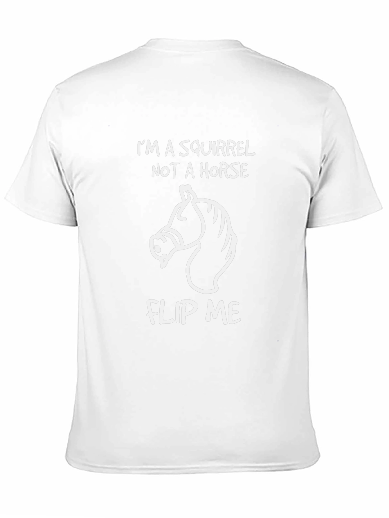 Im A Squirrel Not A Horse Mens Tee
