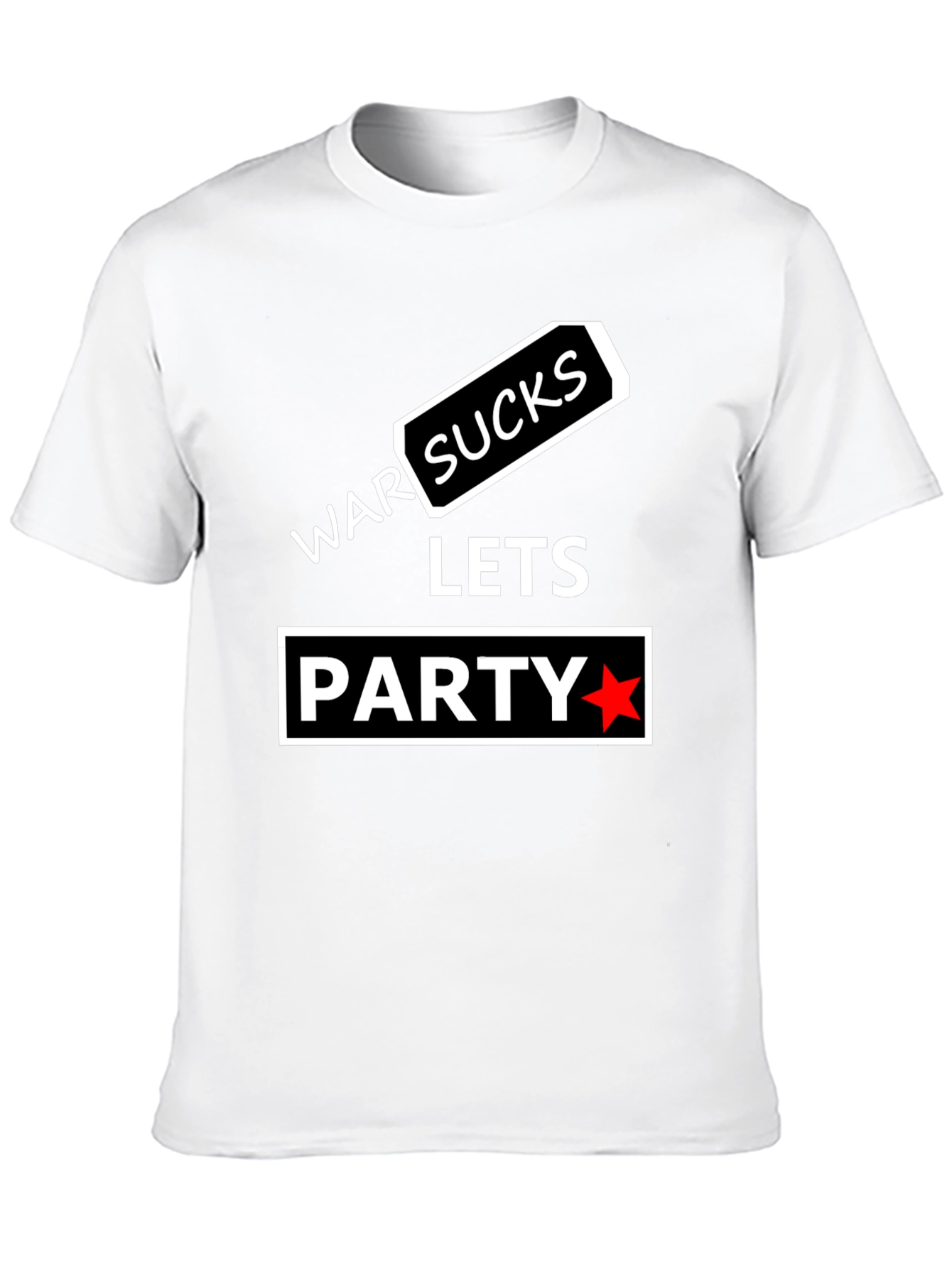 War Sucks Lets Party Graphic T-Shirt