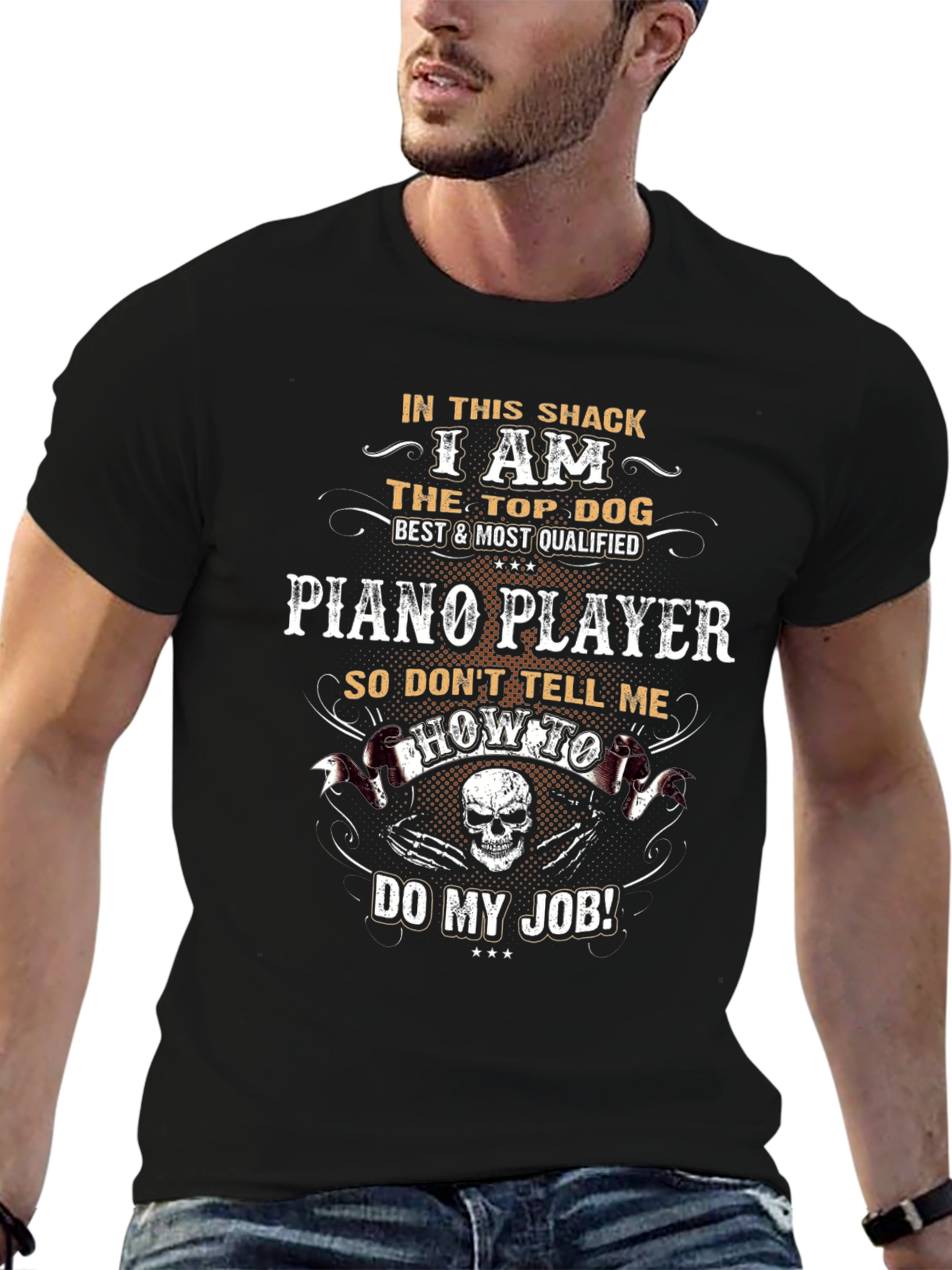 Piano Player T-Shirt: Top Dog Best & Most Qualified!