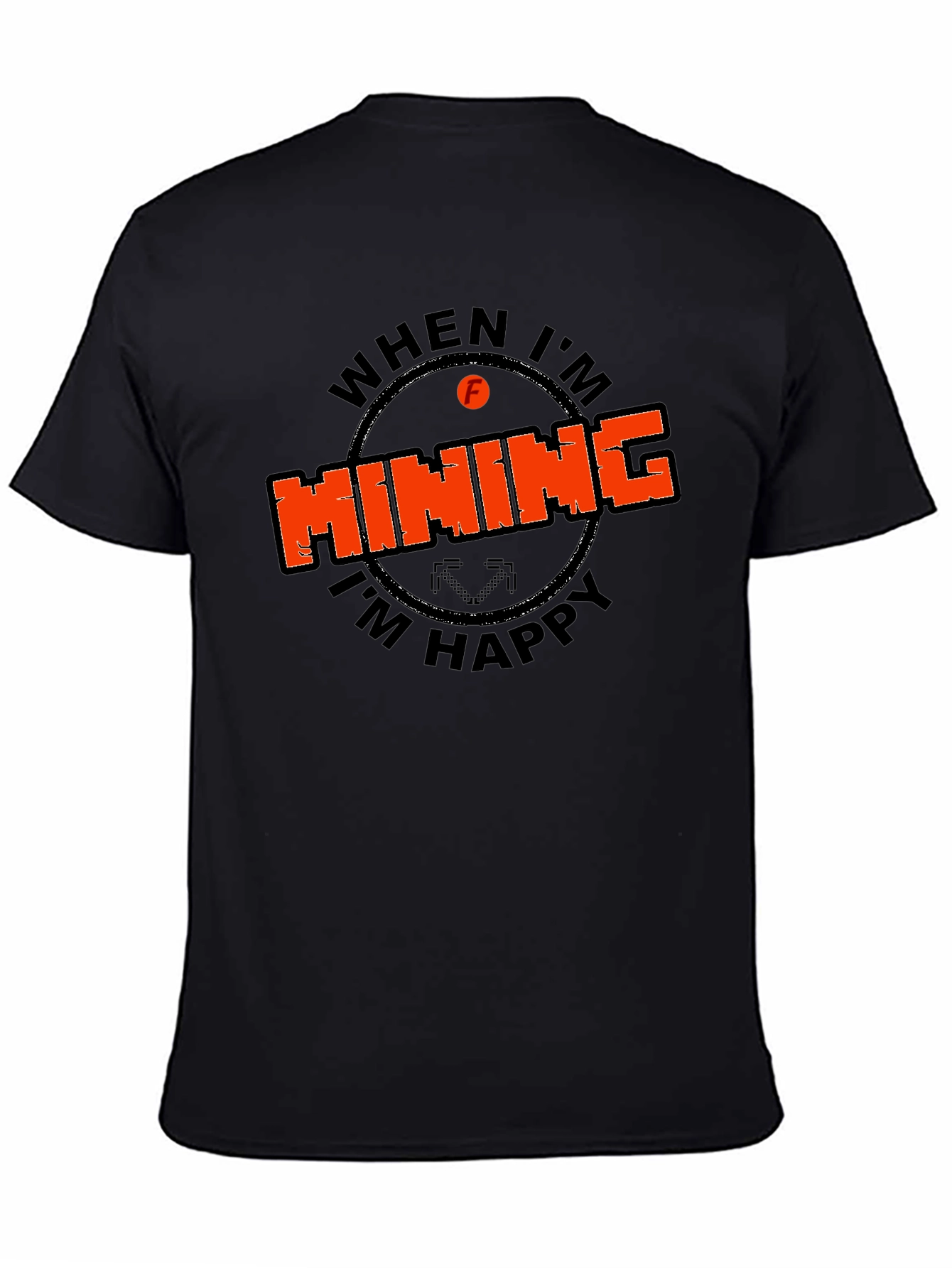 Mining Graphic Tee - When Im Mining Im Happy