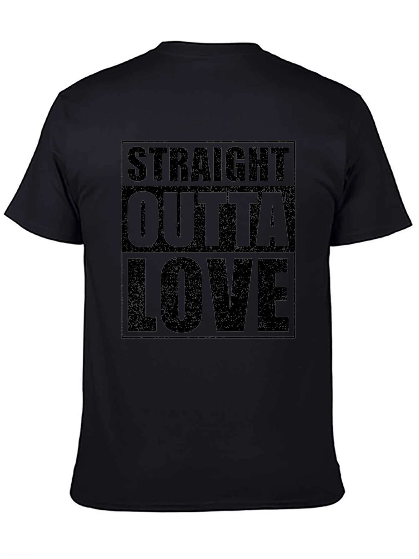 Straight Outta Love Black Graphic Tee Shirt