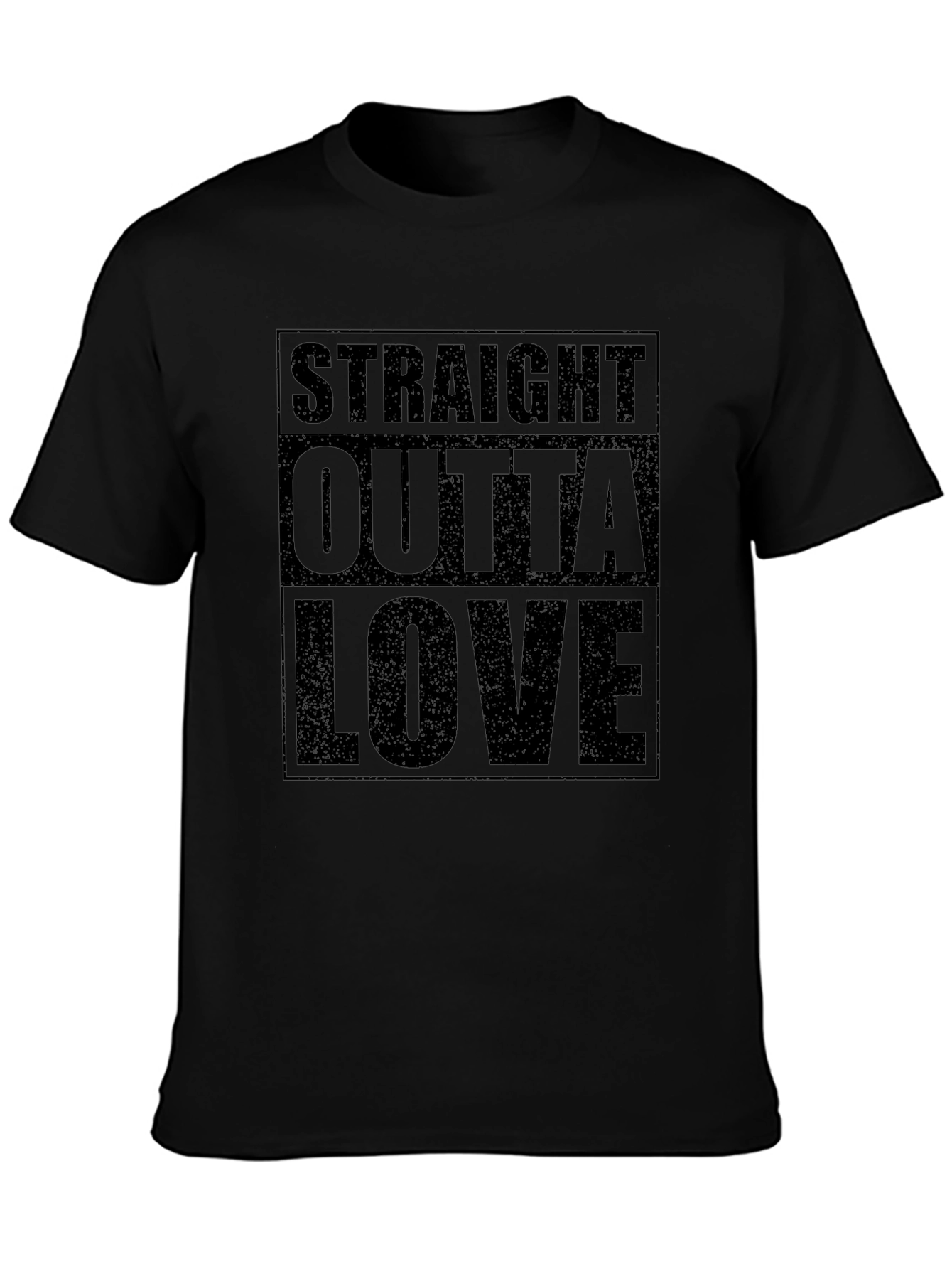 Straight Outta Love Black Graphic Tee Shirt