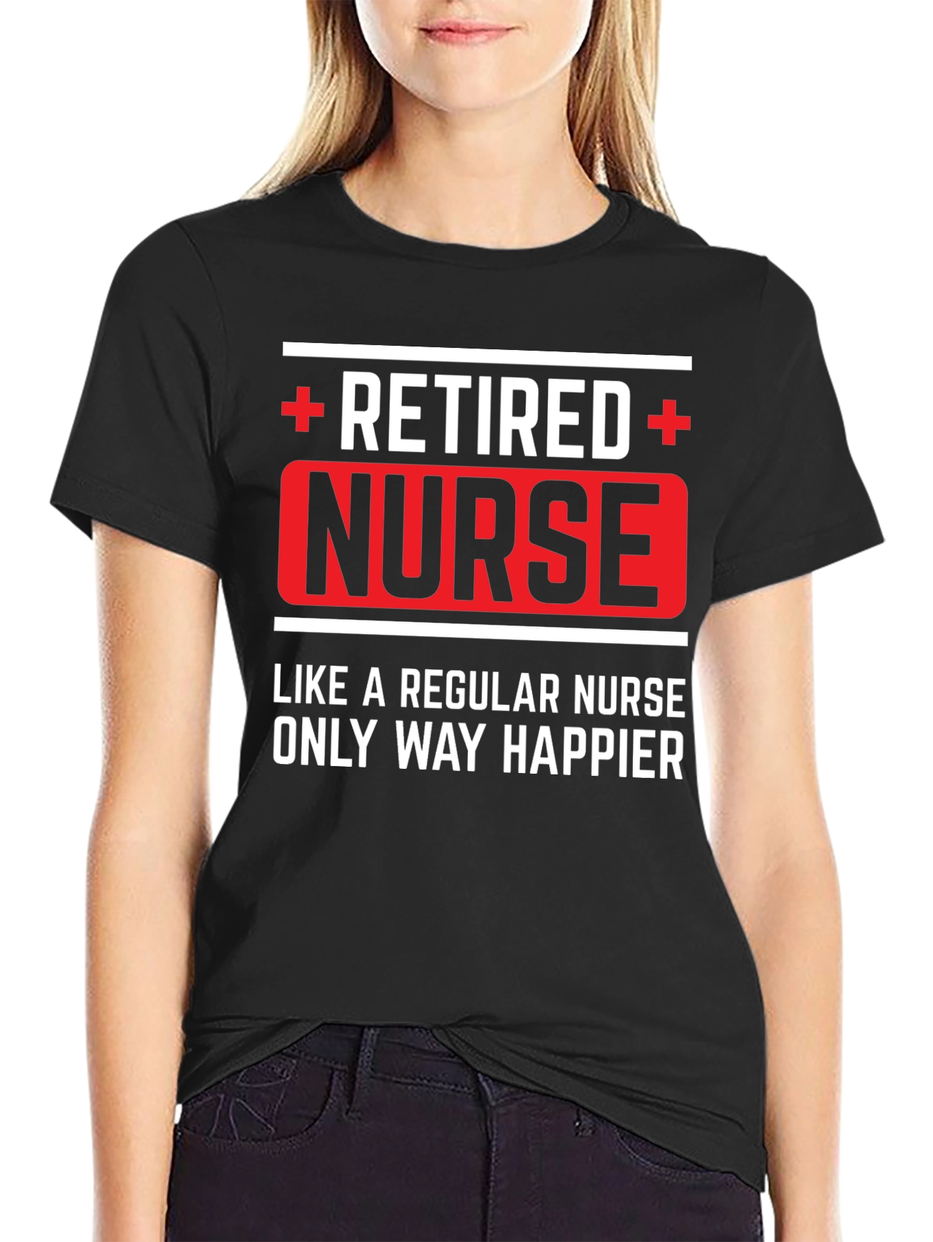 Retired Nurse T-Shirt - Happier Than Regular!