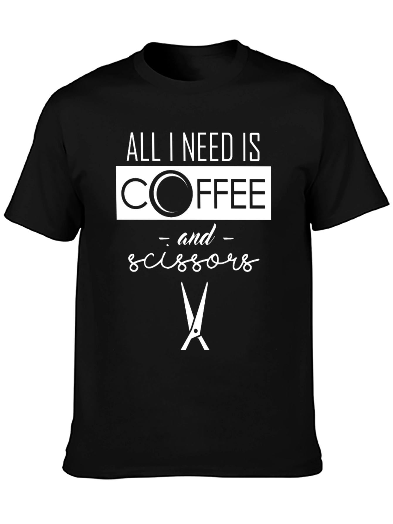 All I Need Is Coffee & Scissors T-Shirt