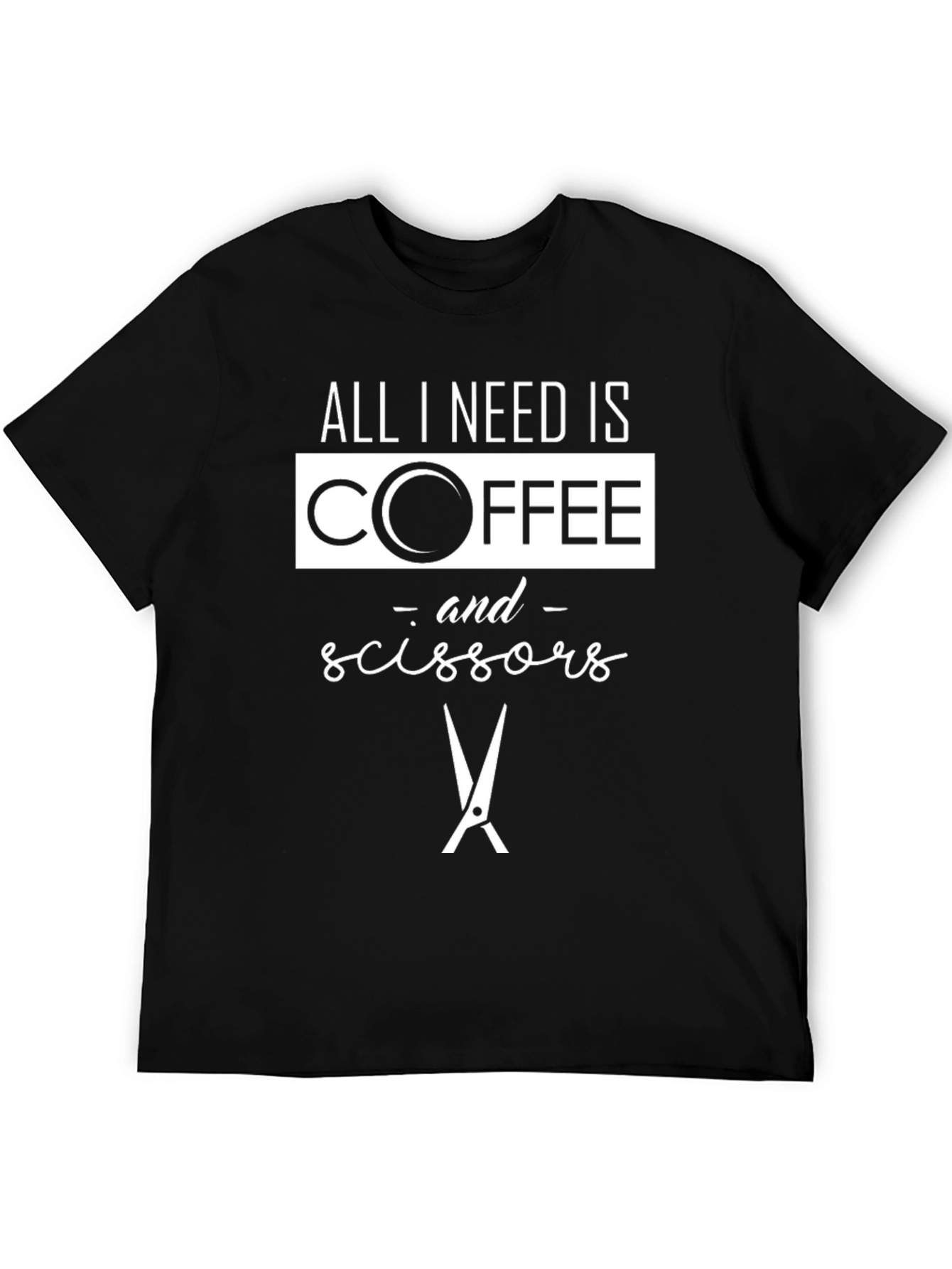 All I Need Is Coffee & Scissors T-Shirt