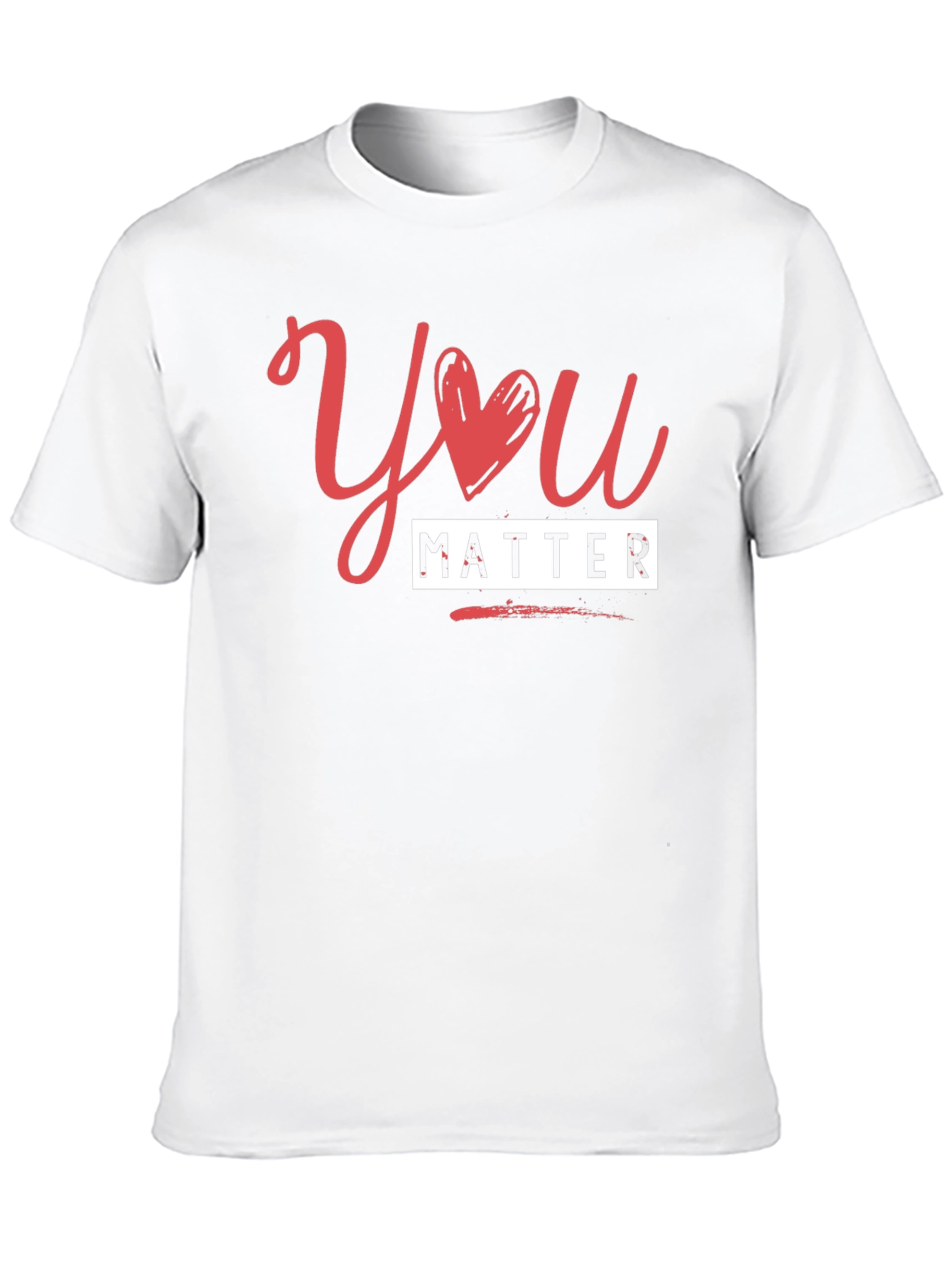 You Matter T-Shirt - Stylish & Supportive