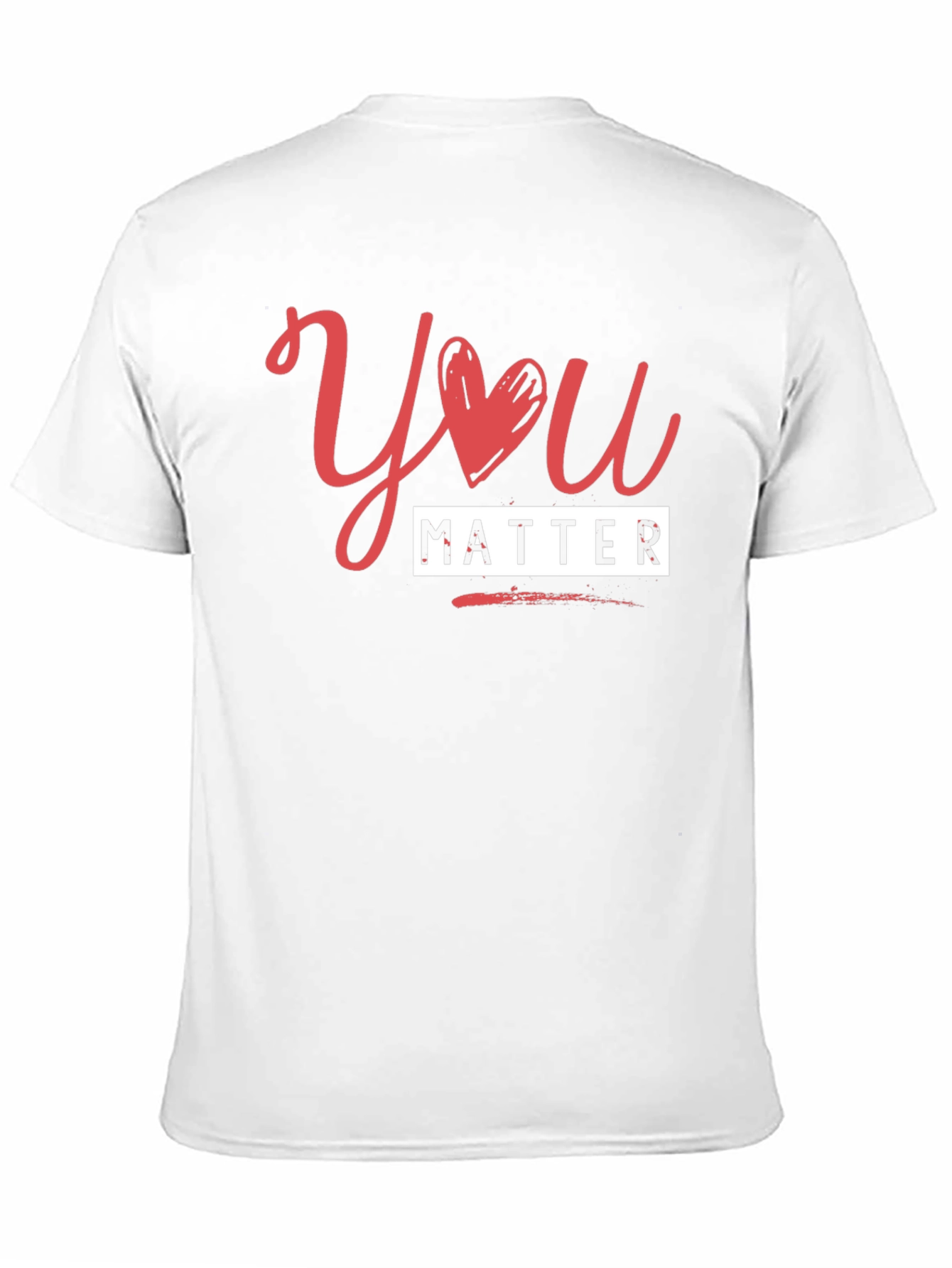 You Matter T-Shirt - Stylish & Supportive