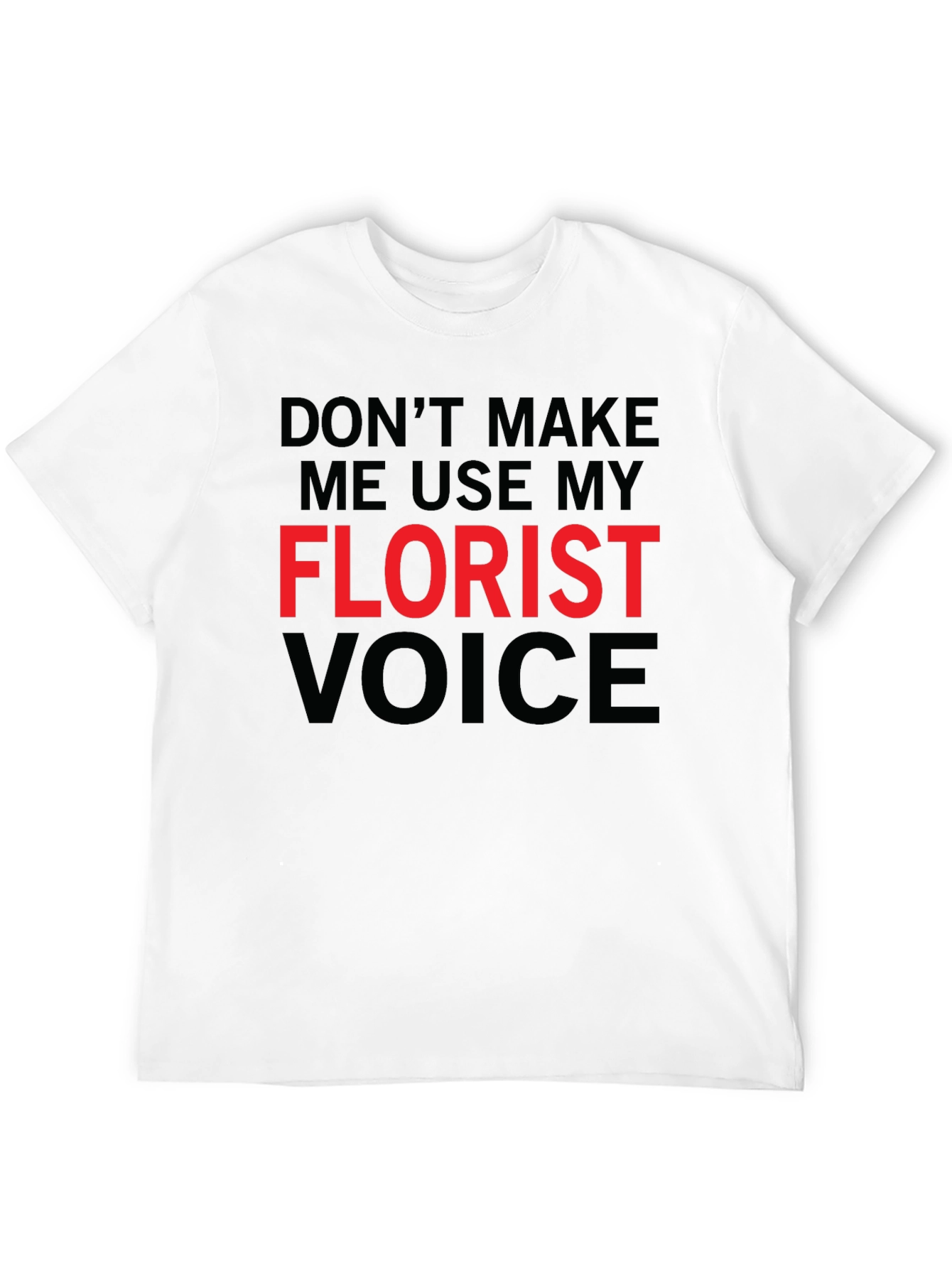 Florist Voice Novelty Graphic T-Shirt