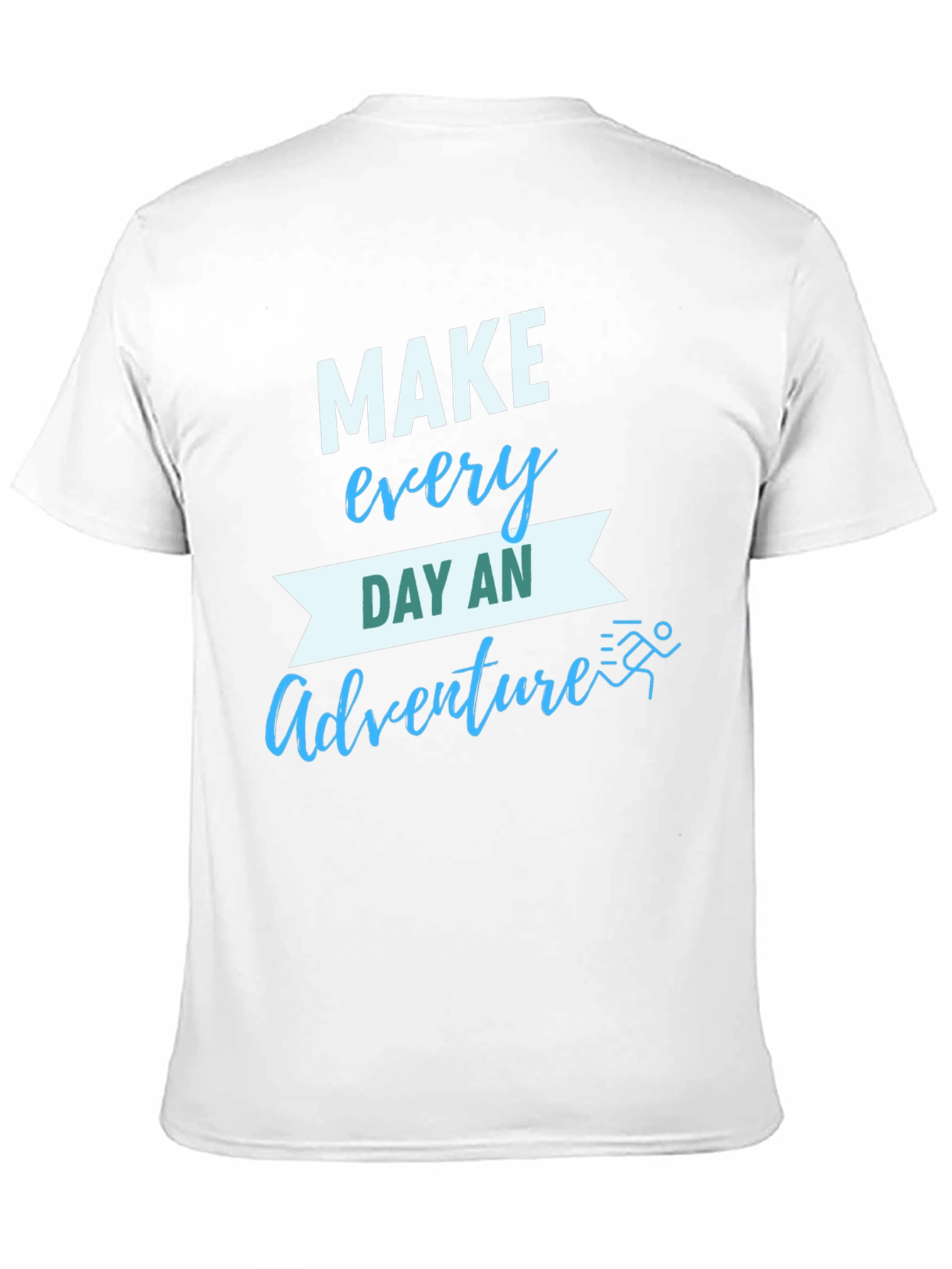 Make Everyday an Adventure T-Shirt