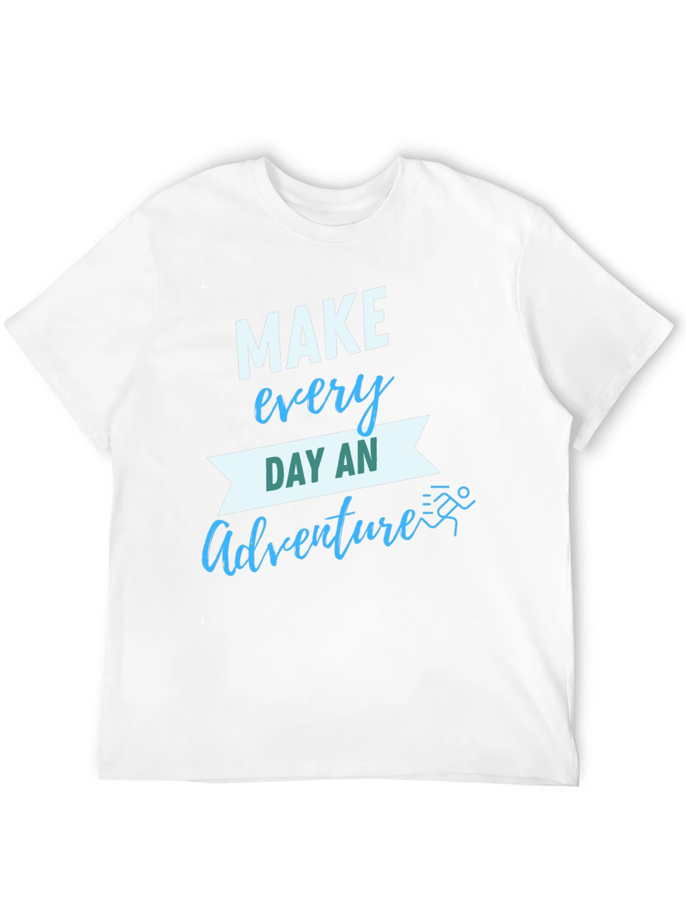 Make Everyday an Adventure T-Shirt