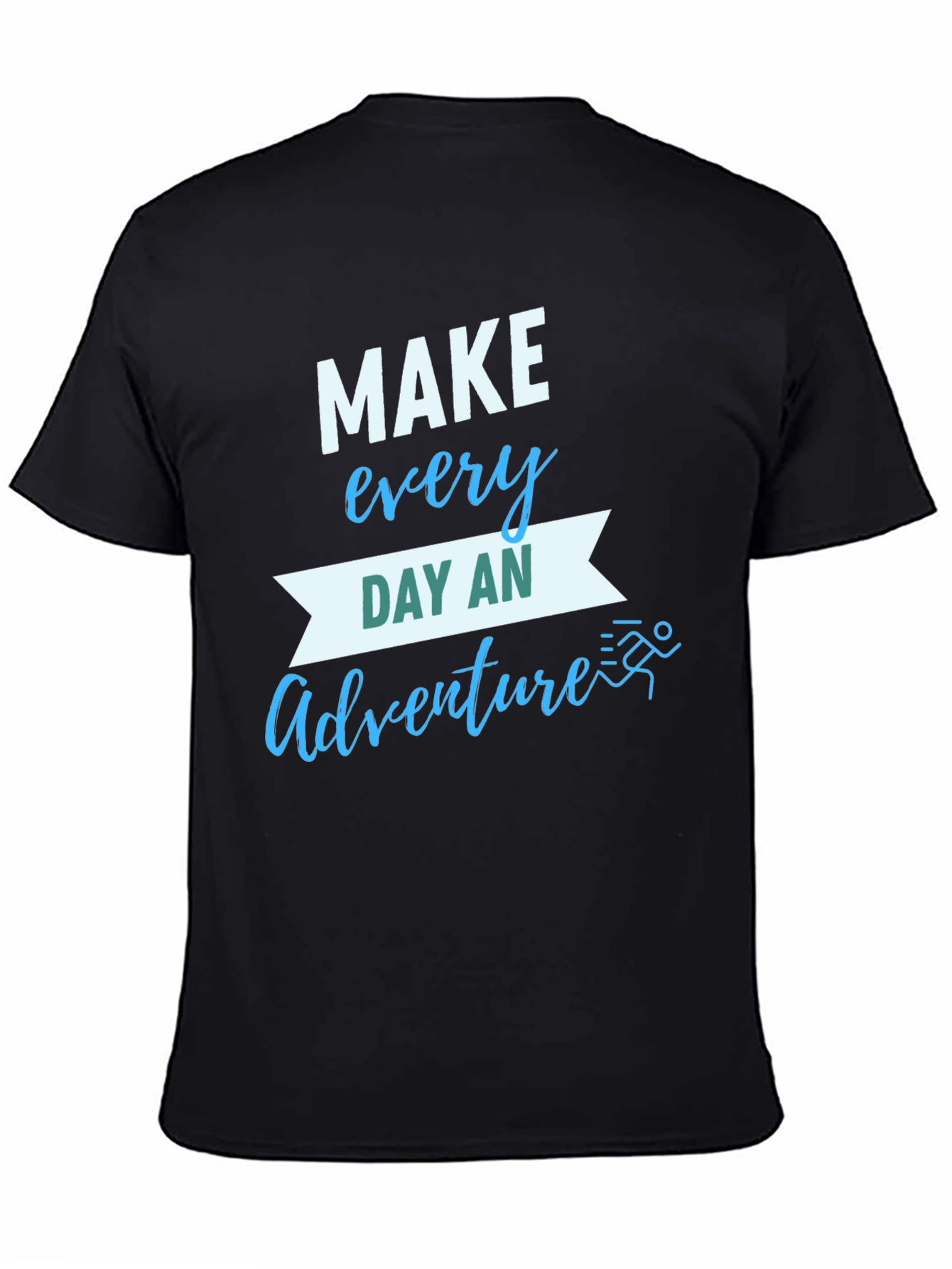 Make Everyday an Adventure T-Shirt