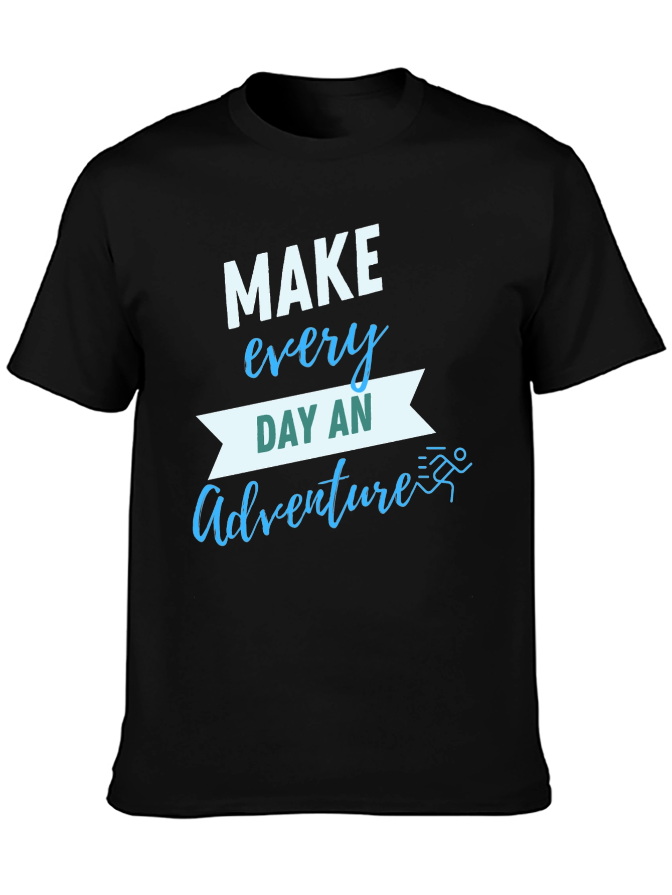 Make Everyday an Adventure T-Shirt