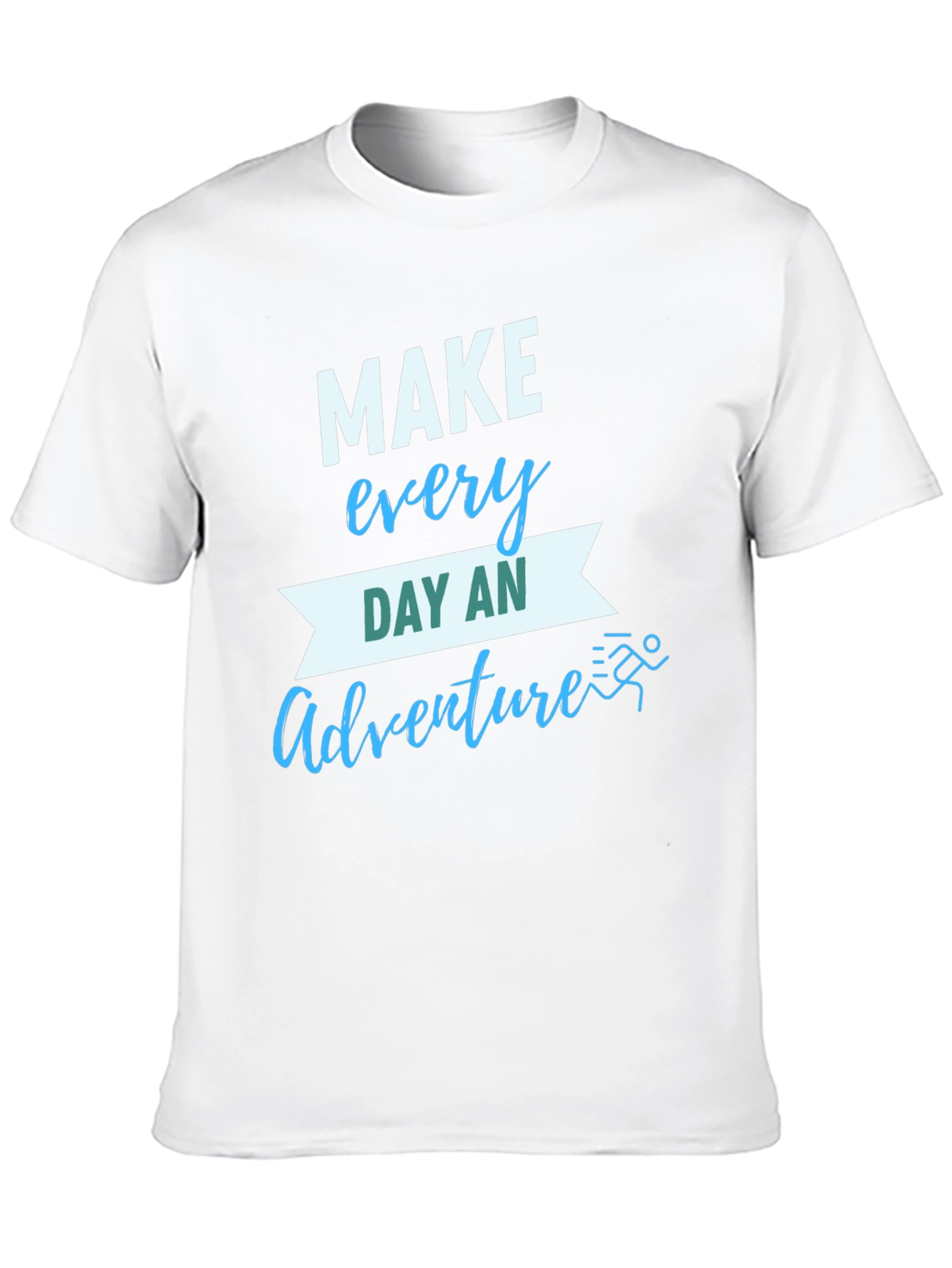 Make Everyday an Adventure T-Shirt