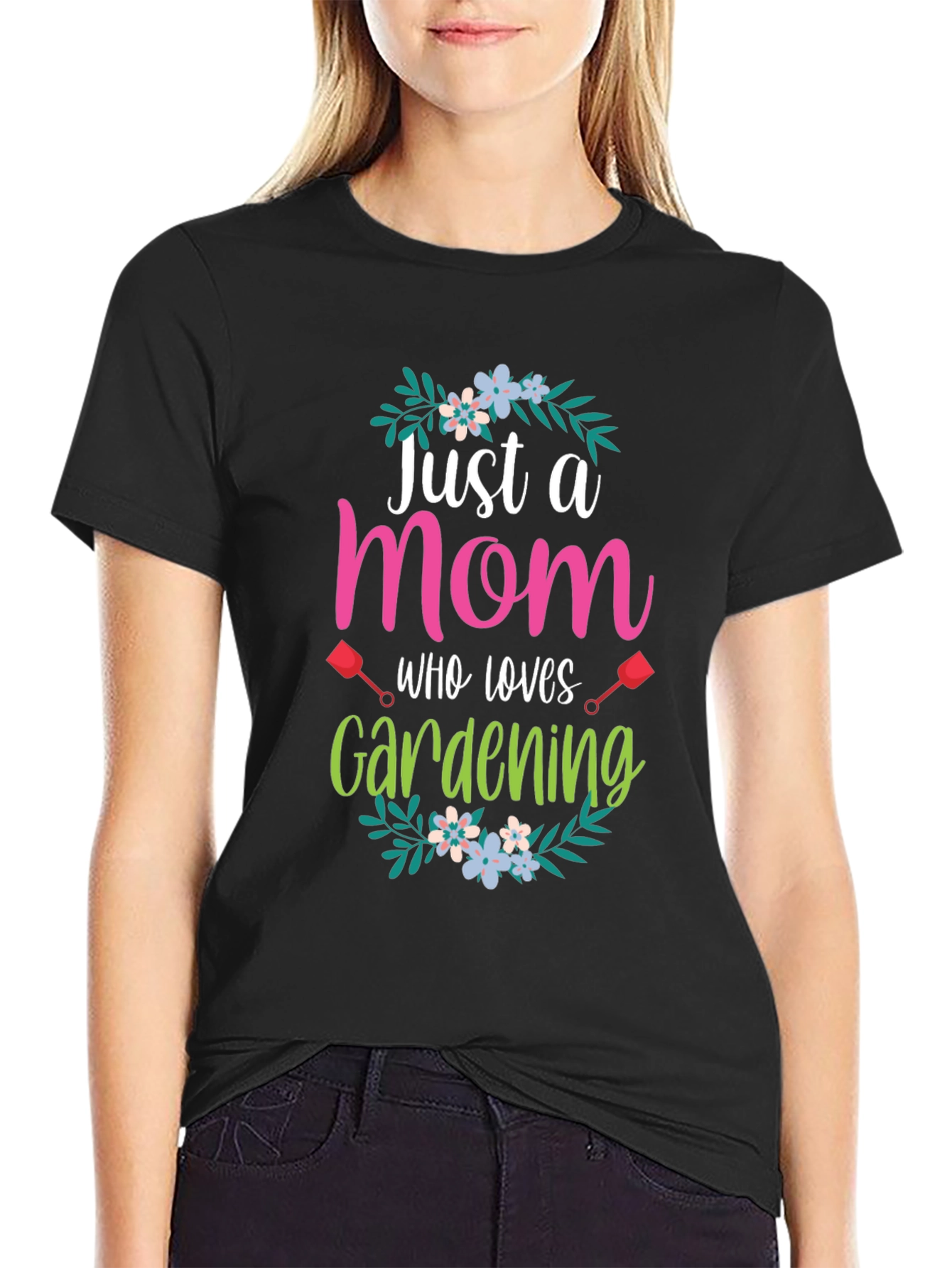 Just a Mom Who Loves Gardening T-Shirt