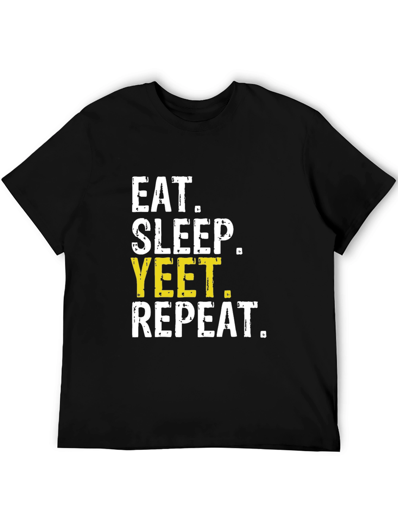 Eat Sleep Yeet Repeat T-Shirt Funny Meme Tee