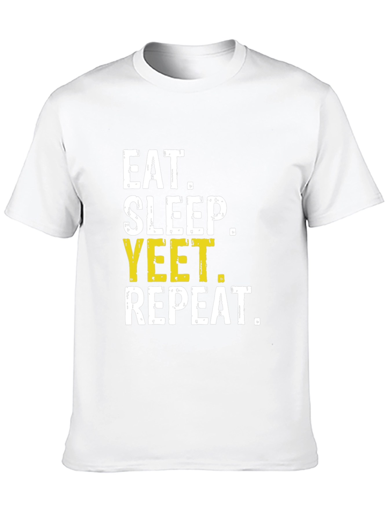 Eat Sleep Yeet Repeat T-Shirt Funny Meme Tee