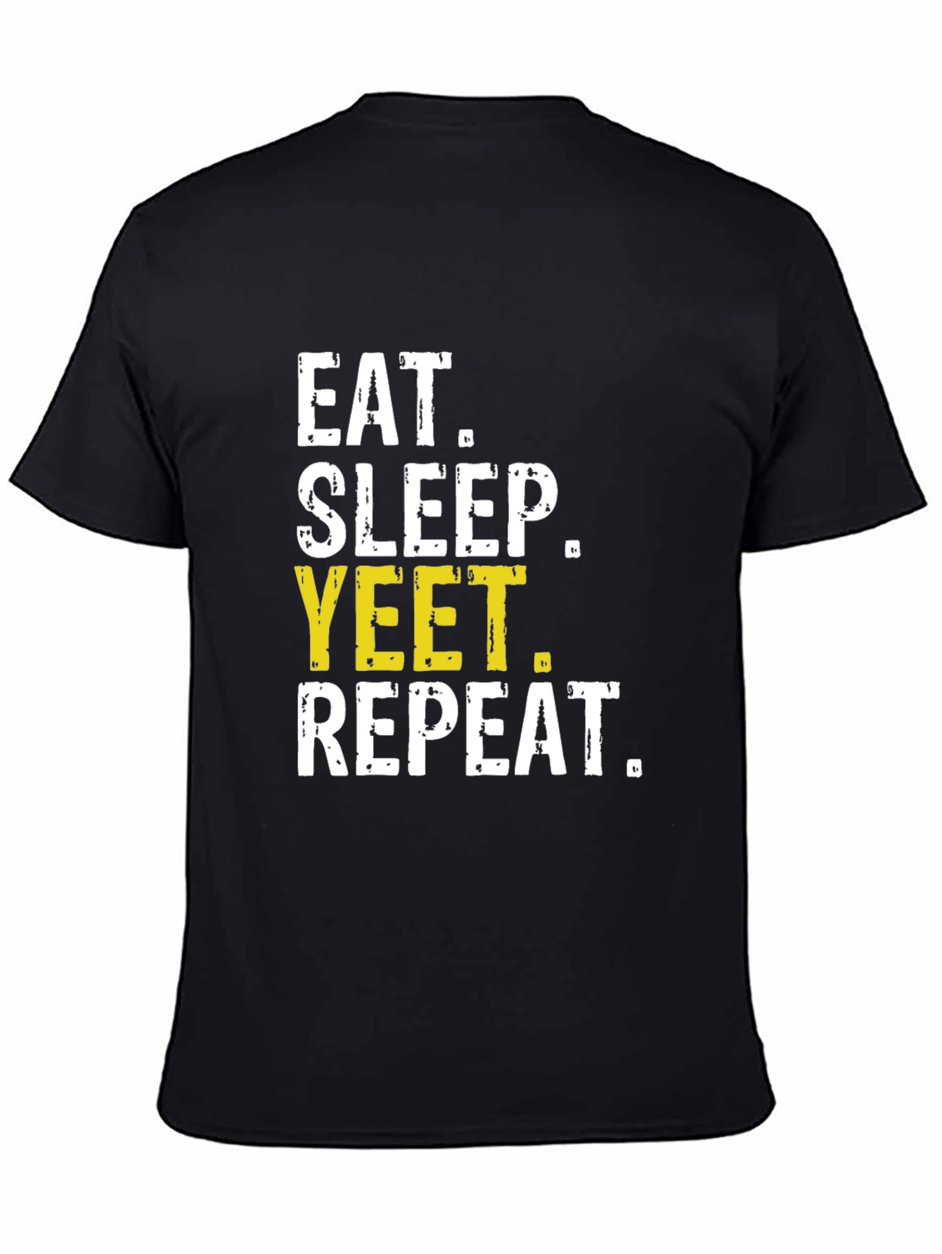 Eat Sleep Yeet Repeat T-Shirt Funny Meme Tee