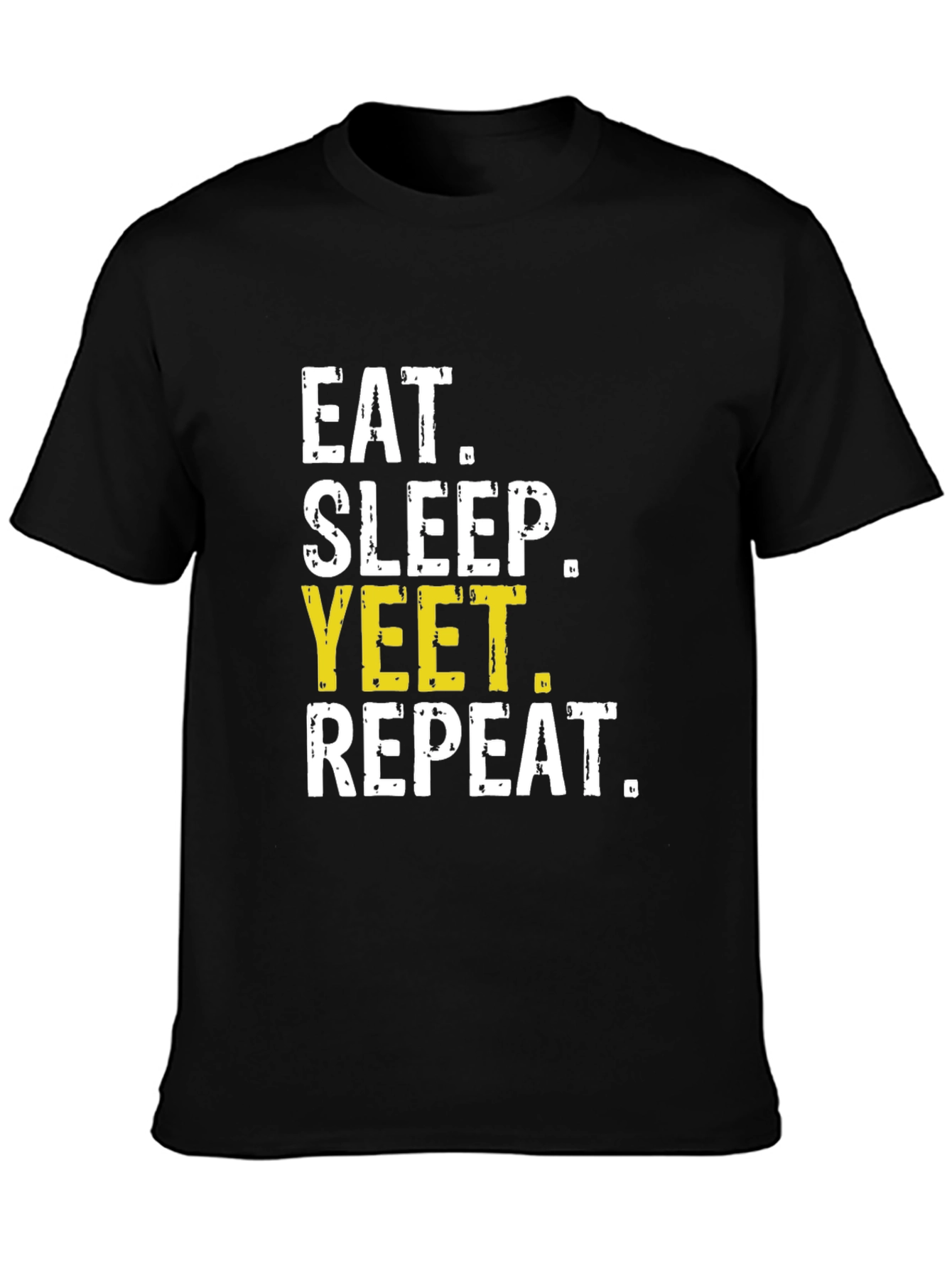 Eat Sleep Yeet Repeat T-Shirt Funny Meme Tee