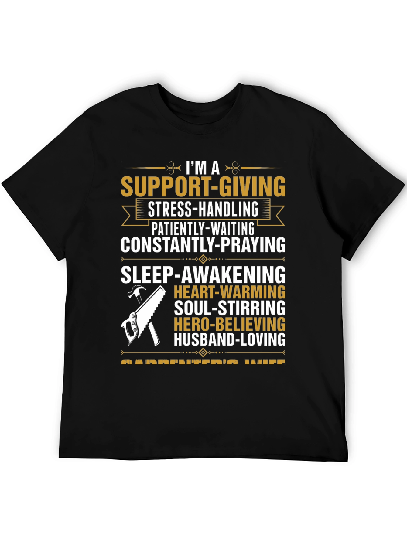 Carpenters Wife T-Shirt: Support-Giving Loving Design