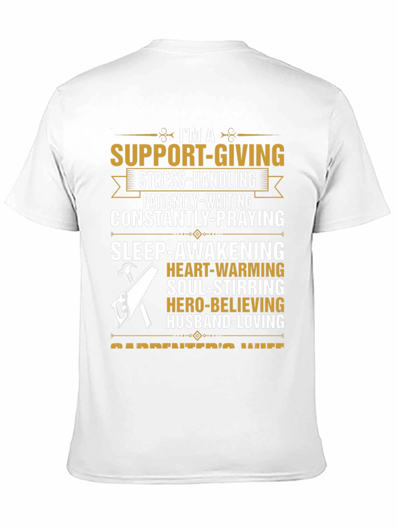 Carpenters Wife T-Shirt: Support-Giving Loving Design