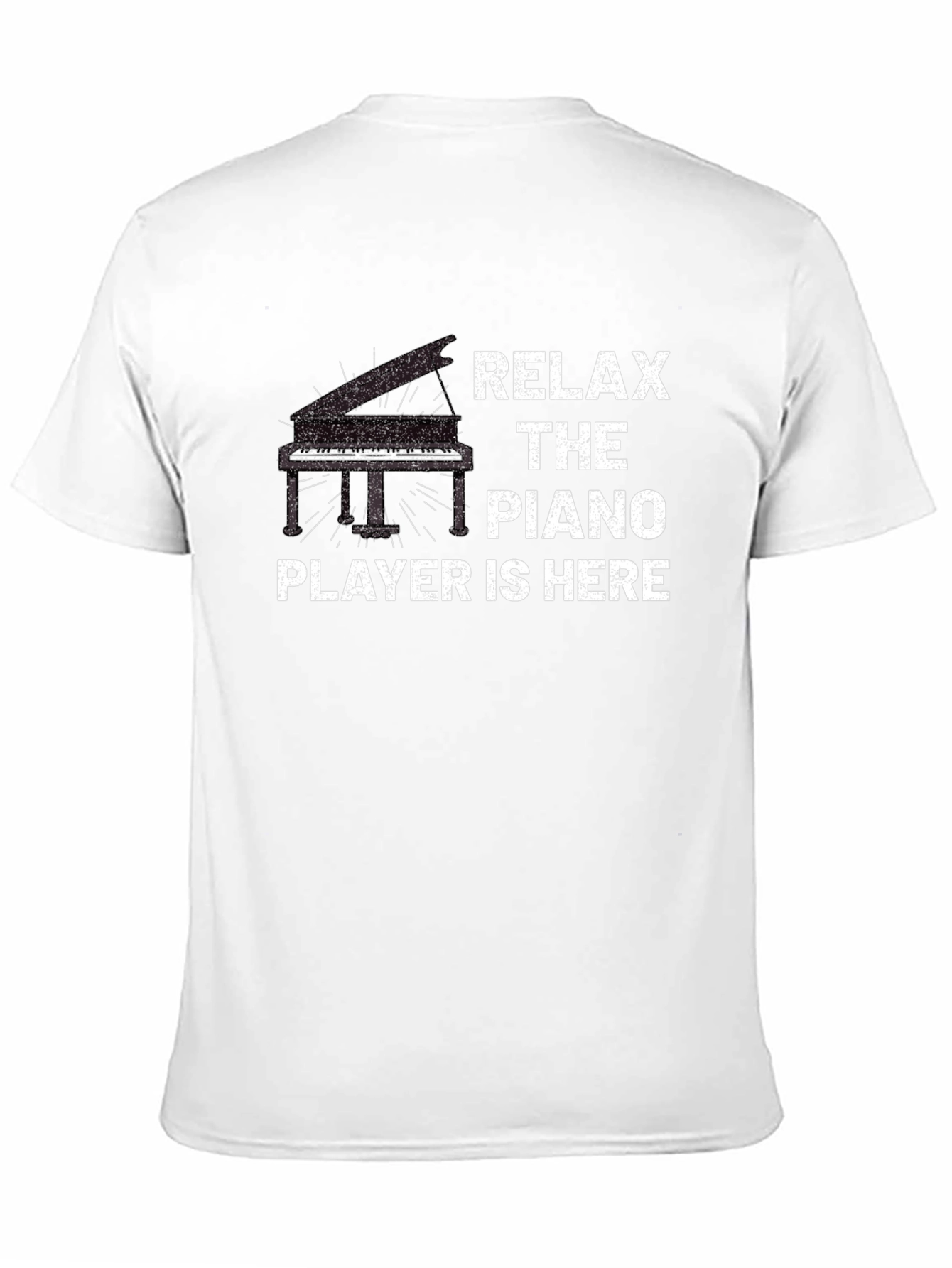 Relax The Piano Player Is Here T-Shirt