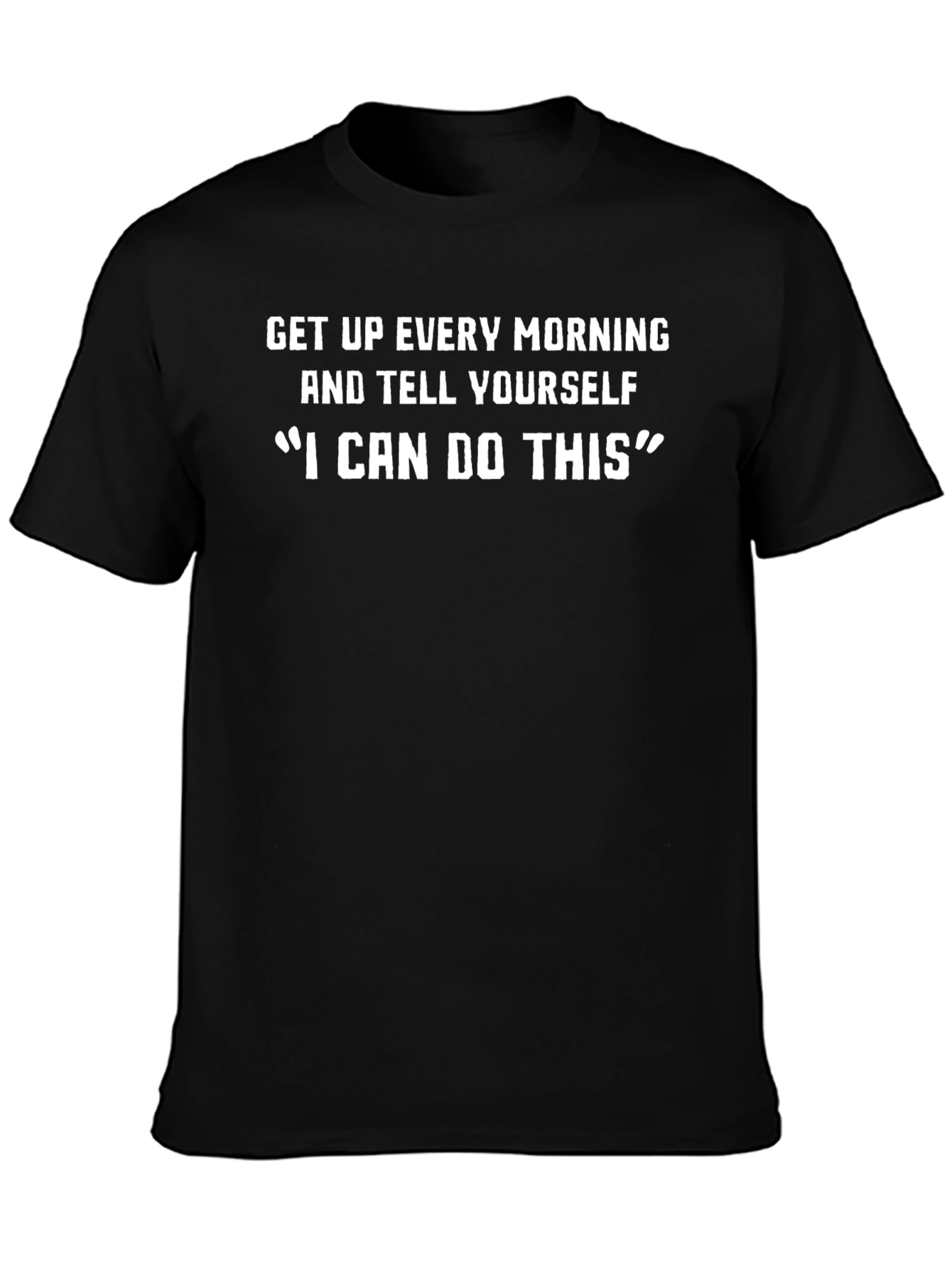 Motivational T-Shirt - I Can Do This - Black