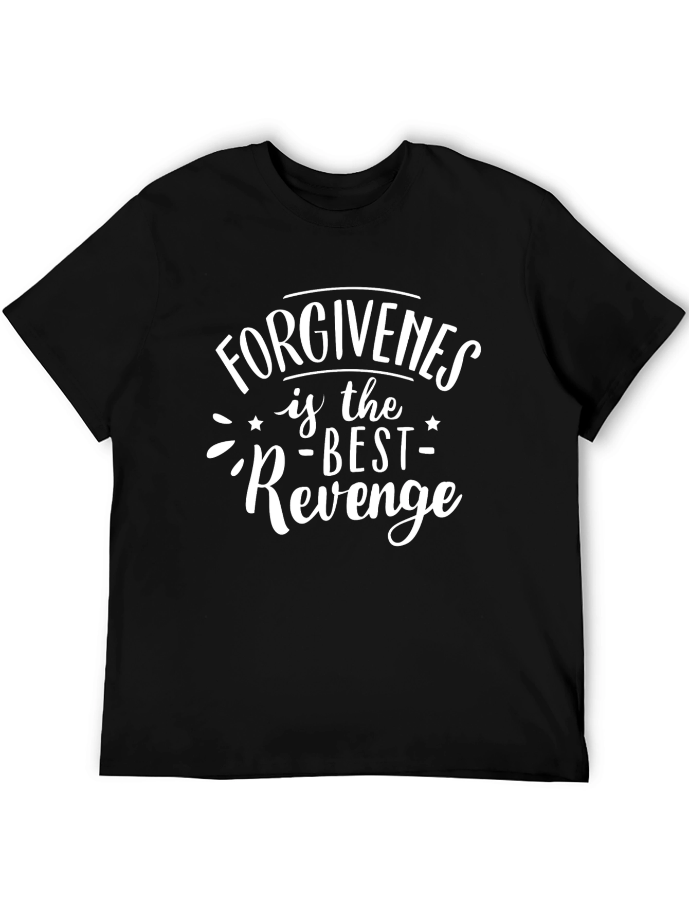 Forgiveness is the Best Revenge Black T-Shirt