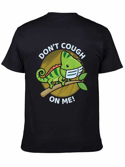 Dont Cough On Me Chameleon T-Shirt