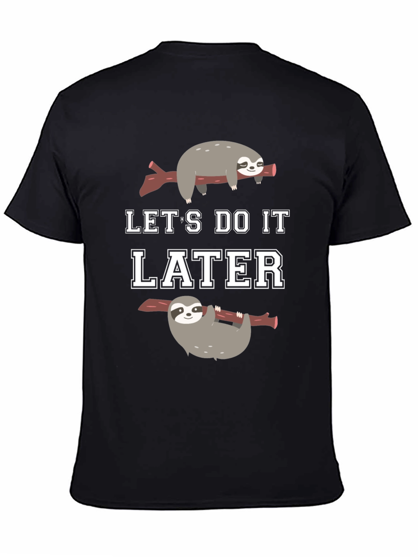 Lets Do It Later Sloth Graphic T-Shirt