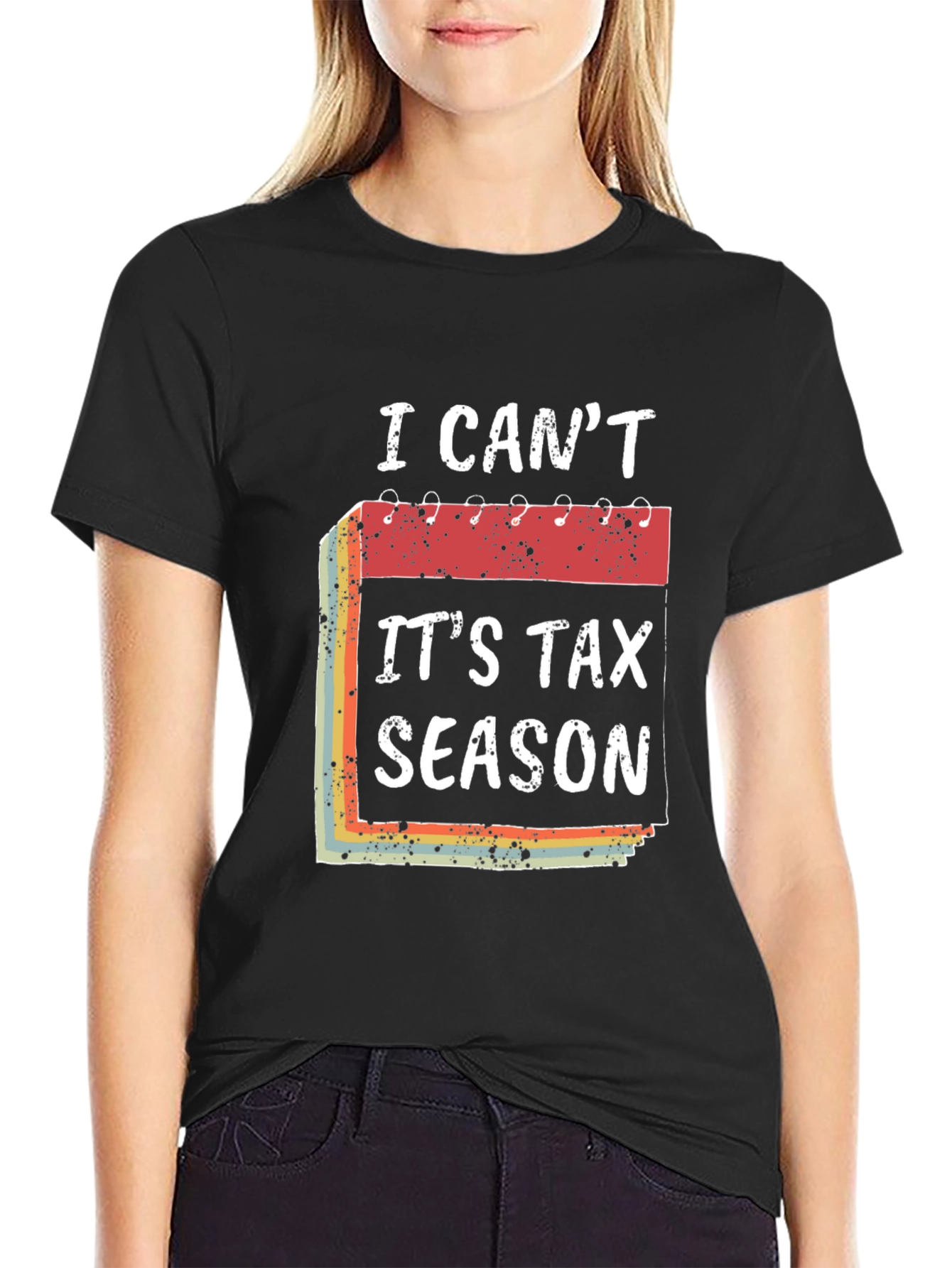 I Cant Its Tax Season T-Shirt Funny Accountant Tee
