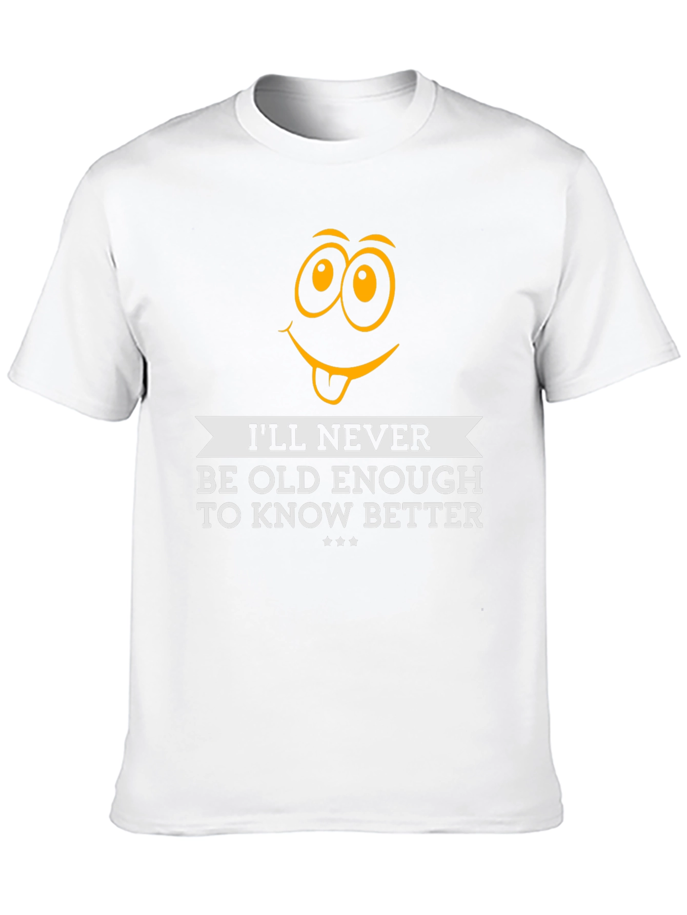 Funny Ill Never Be Old Enough Graphic Tee