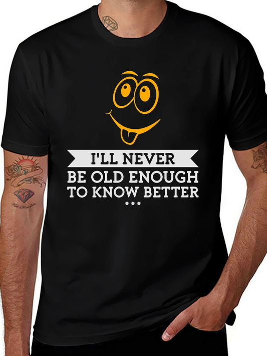 Funny Ill Never Be Old Enough Graphic Tee