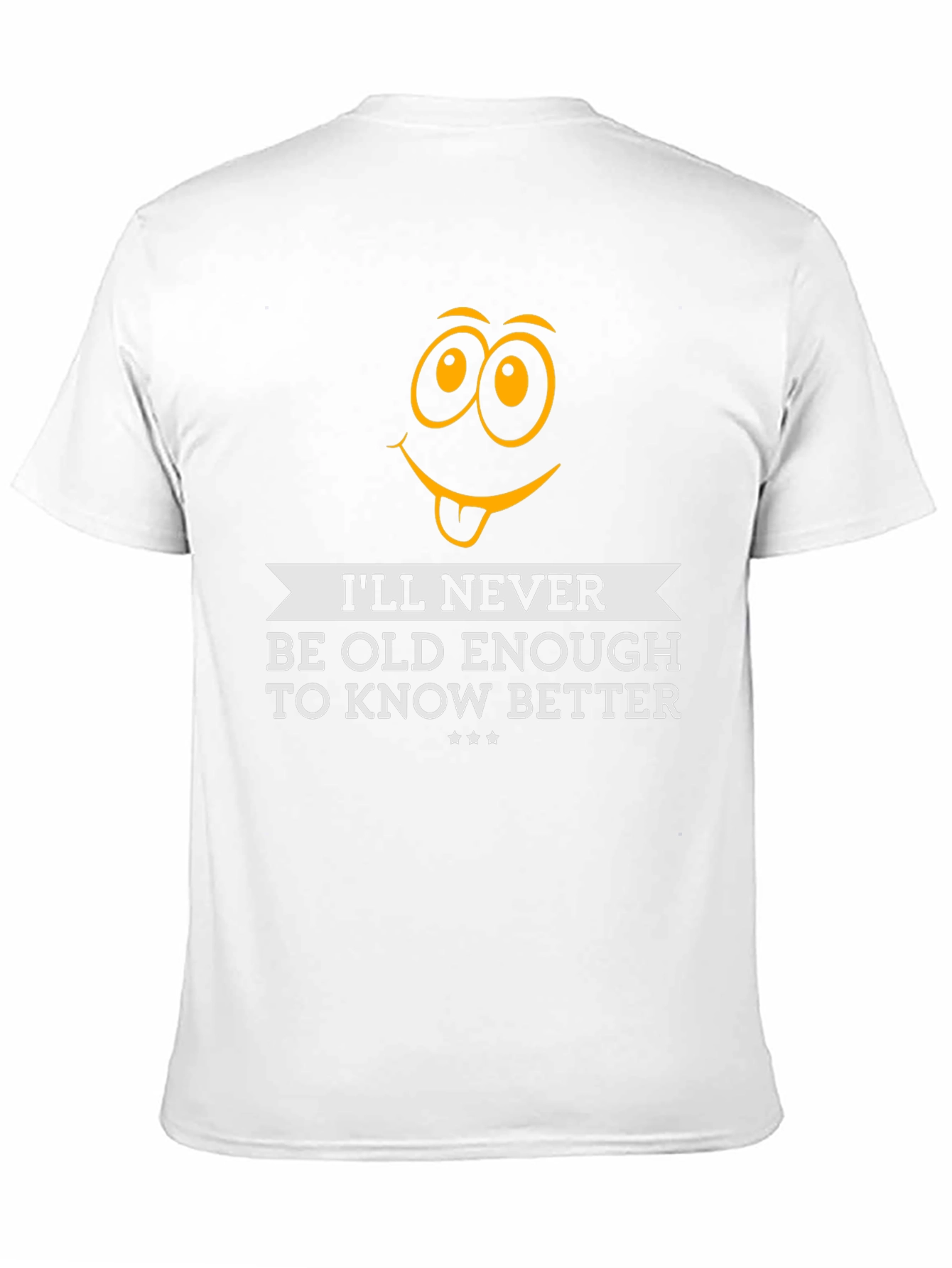 Funny Ill Never Be Old Enough Graphic Tee