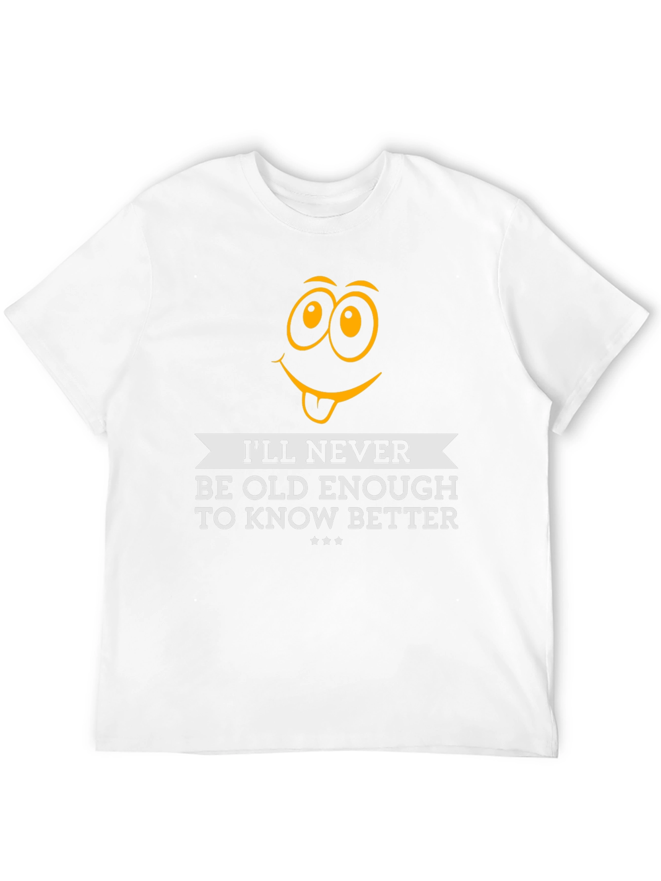 Funny Ill Never Be Old Enough Graphic Tee