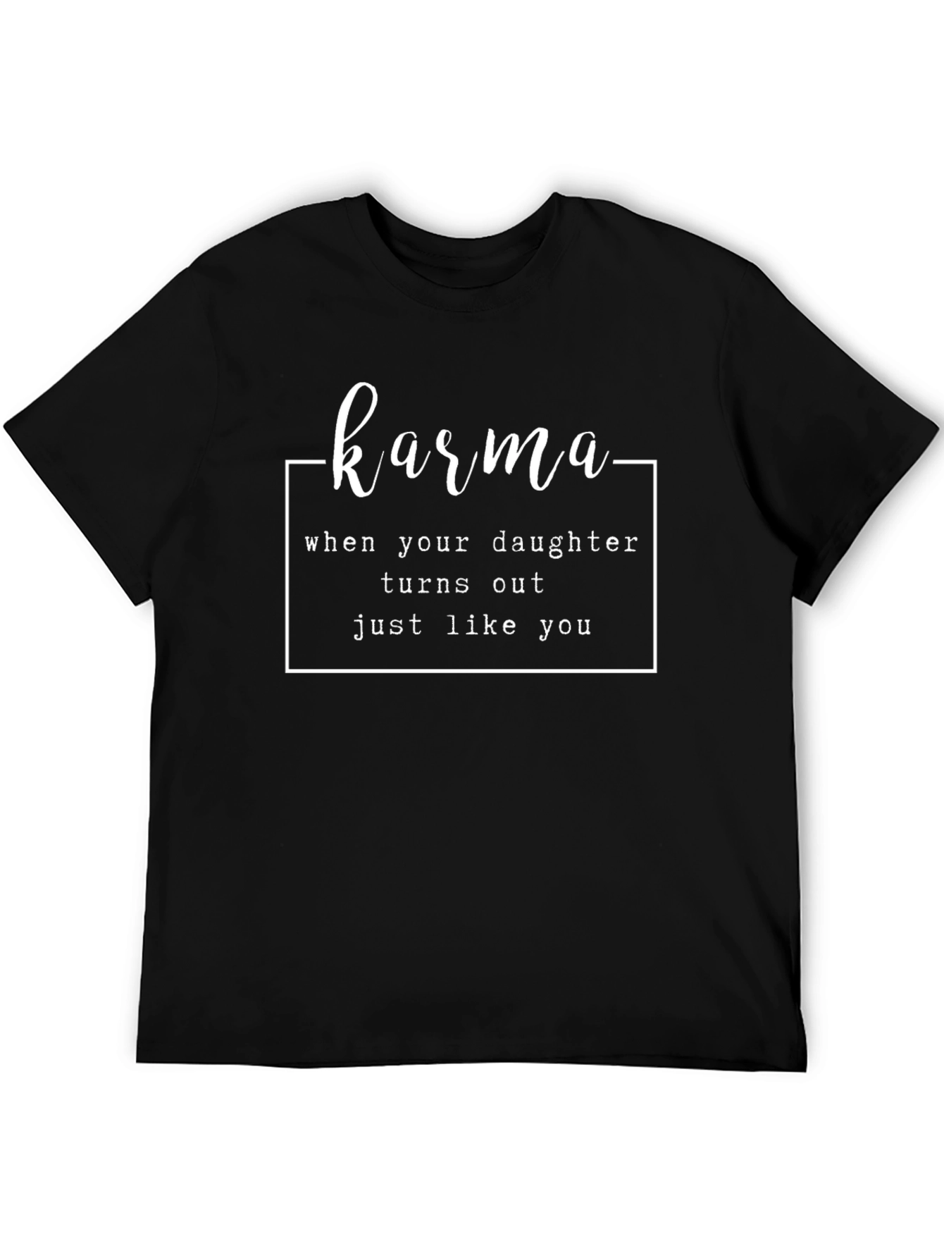 Karma Daughter Like You Mens Black Graphic Tee