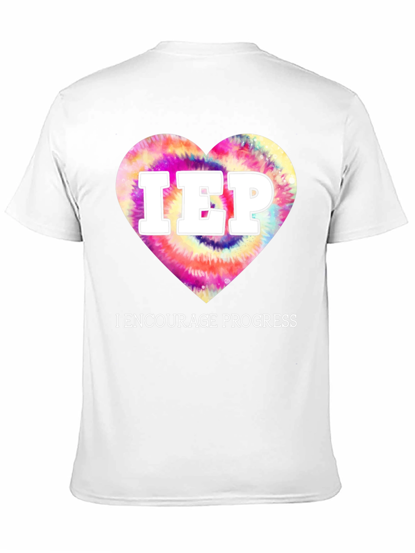 IEP I Encourage Progress T-Shirt - Tie Dye Heart