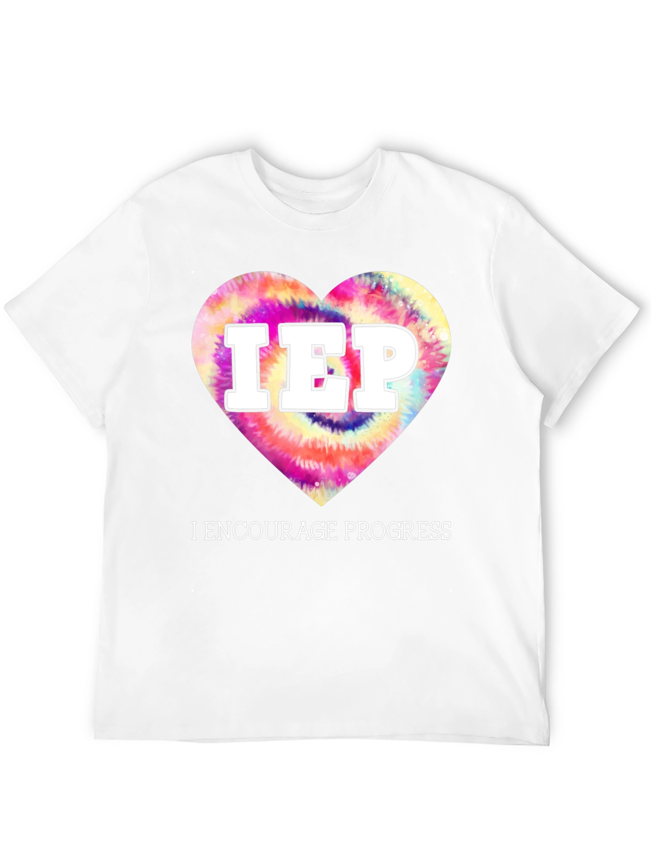 IEP I Encourage Progress T-Shirt - Tie Dye Heart