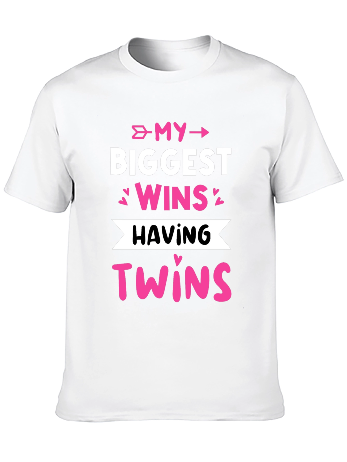 My Biggest Wins Having Twins T-Shirt