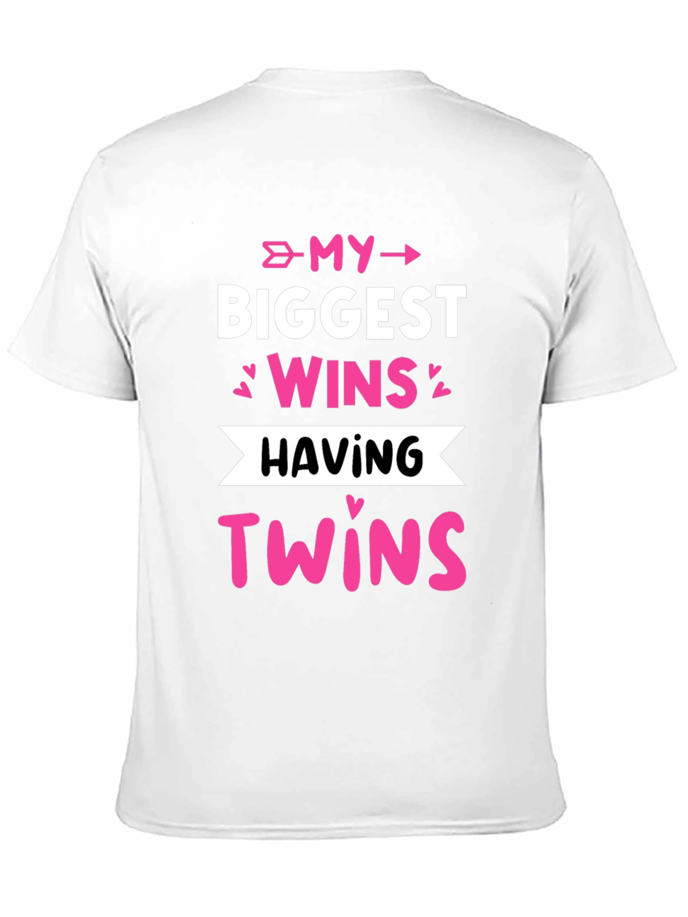 My Biggest Wins Having Twins T-Shirt