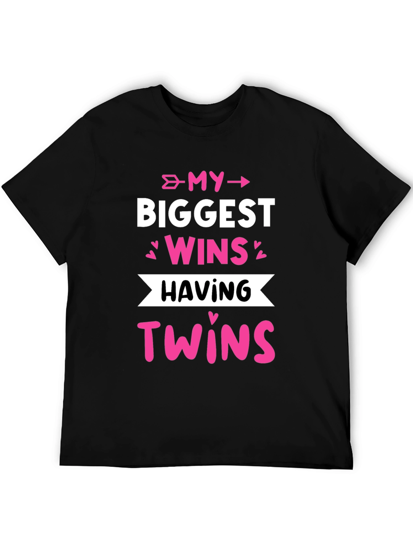 My Biggest Wins Having Twins T-Shirt