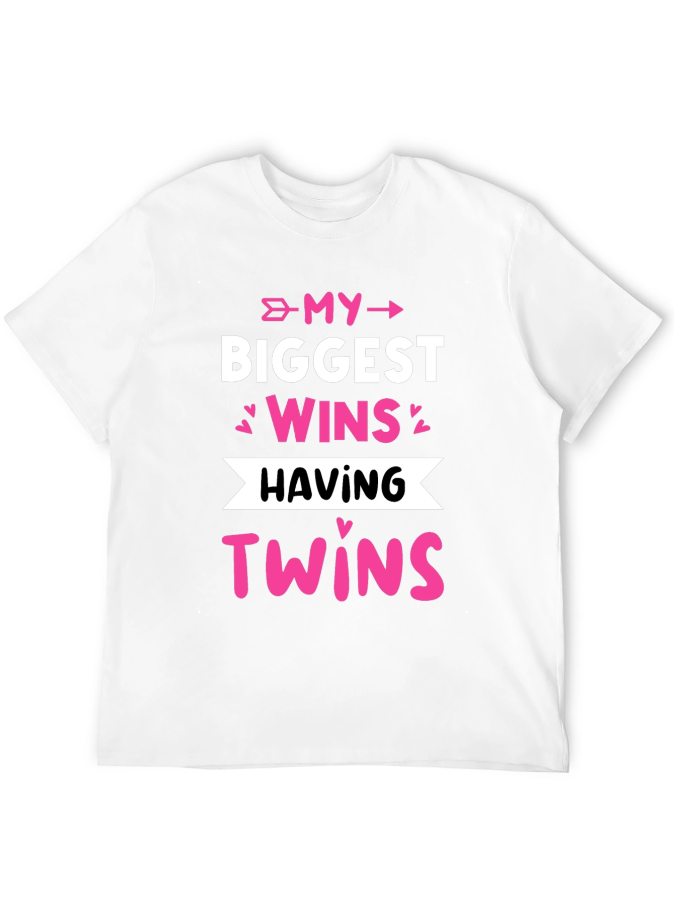 My Biggest Wins Having Twins T-Shirt