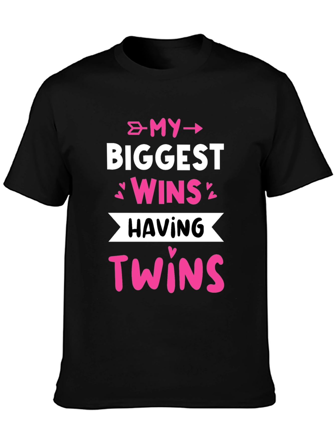 My Biggest Wins Having Twins T-Shirt